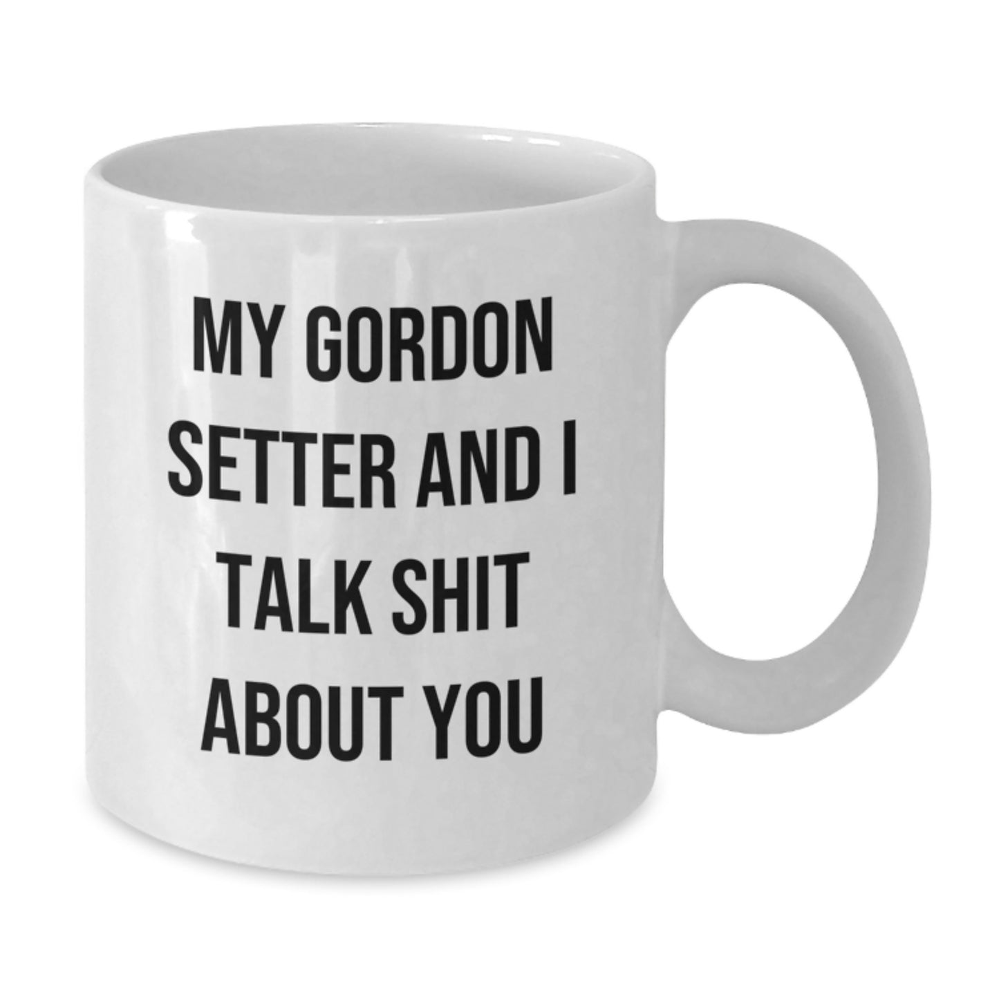 Funny Gordon Setter Dog White Coffee Mug Gifts from Friends for Men, Women, and Family, Perfect for Graduation Day - Additional