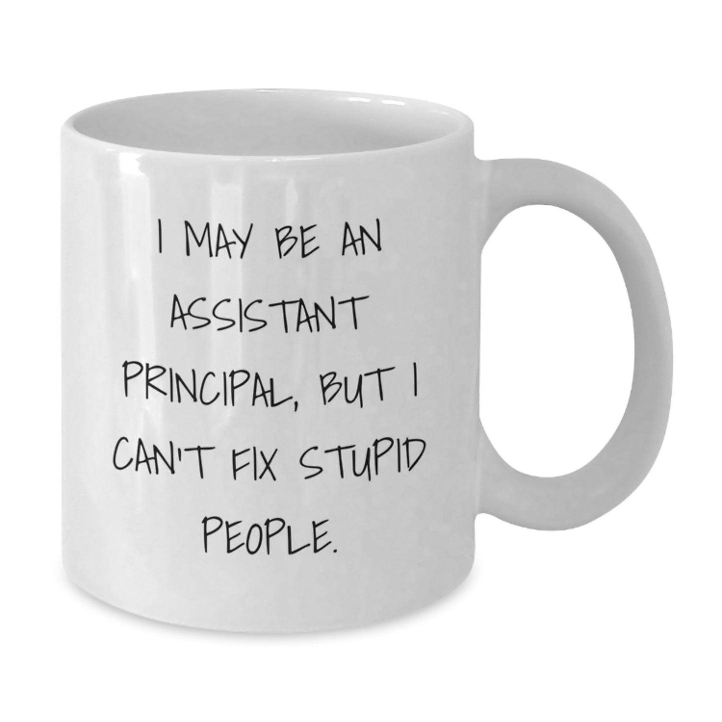 Funny Assistant Principal Gifts for Men - I May Be An Assistant Principal Gifts from Mom or Dad - Additional