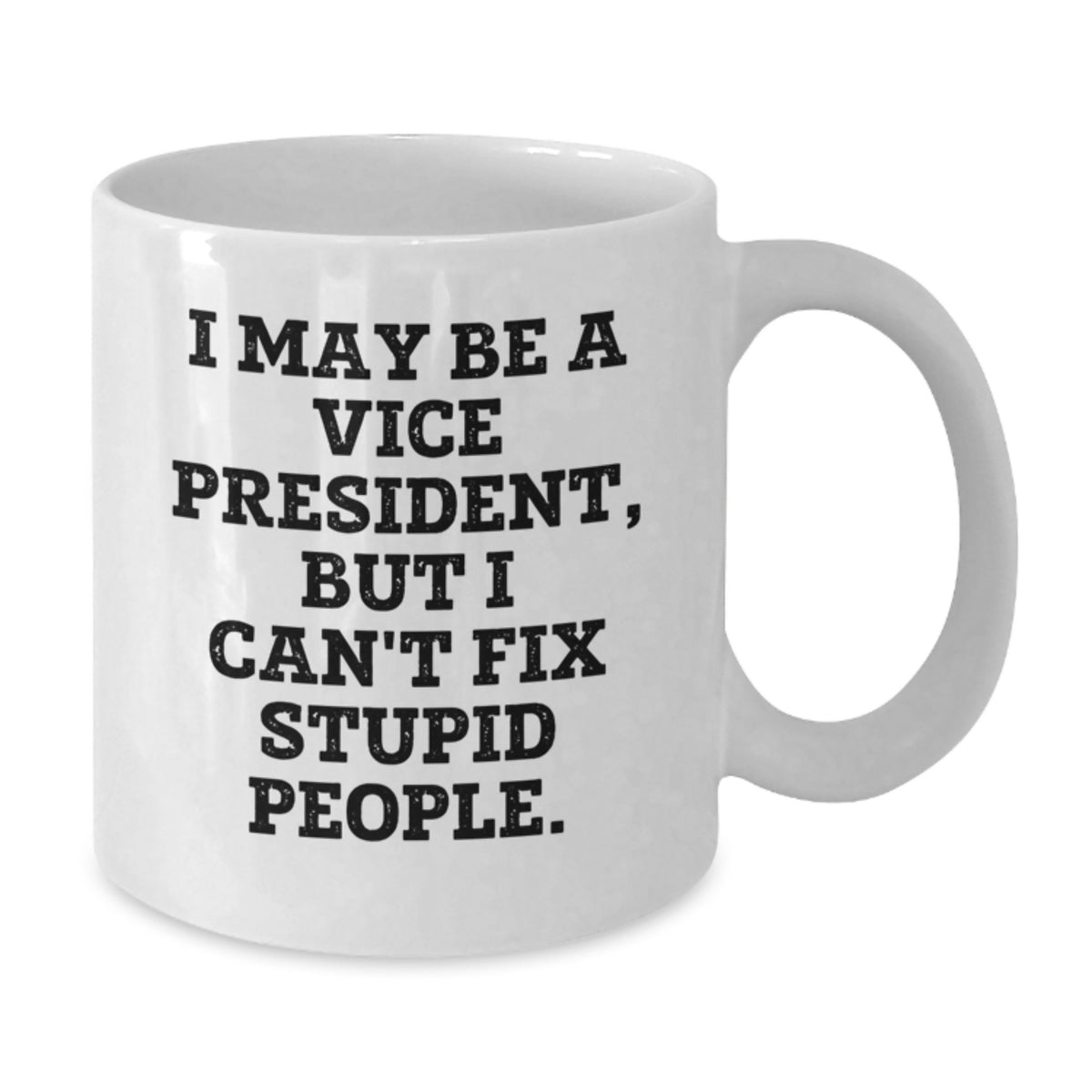 Funny Vice President White Coffee Mug Gifts from Friends for Graduation Unique Presents - Additional