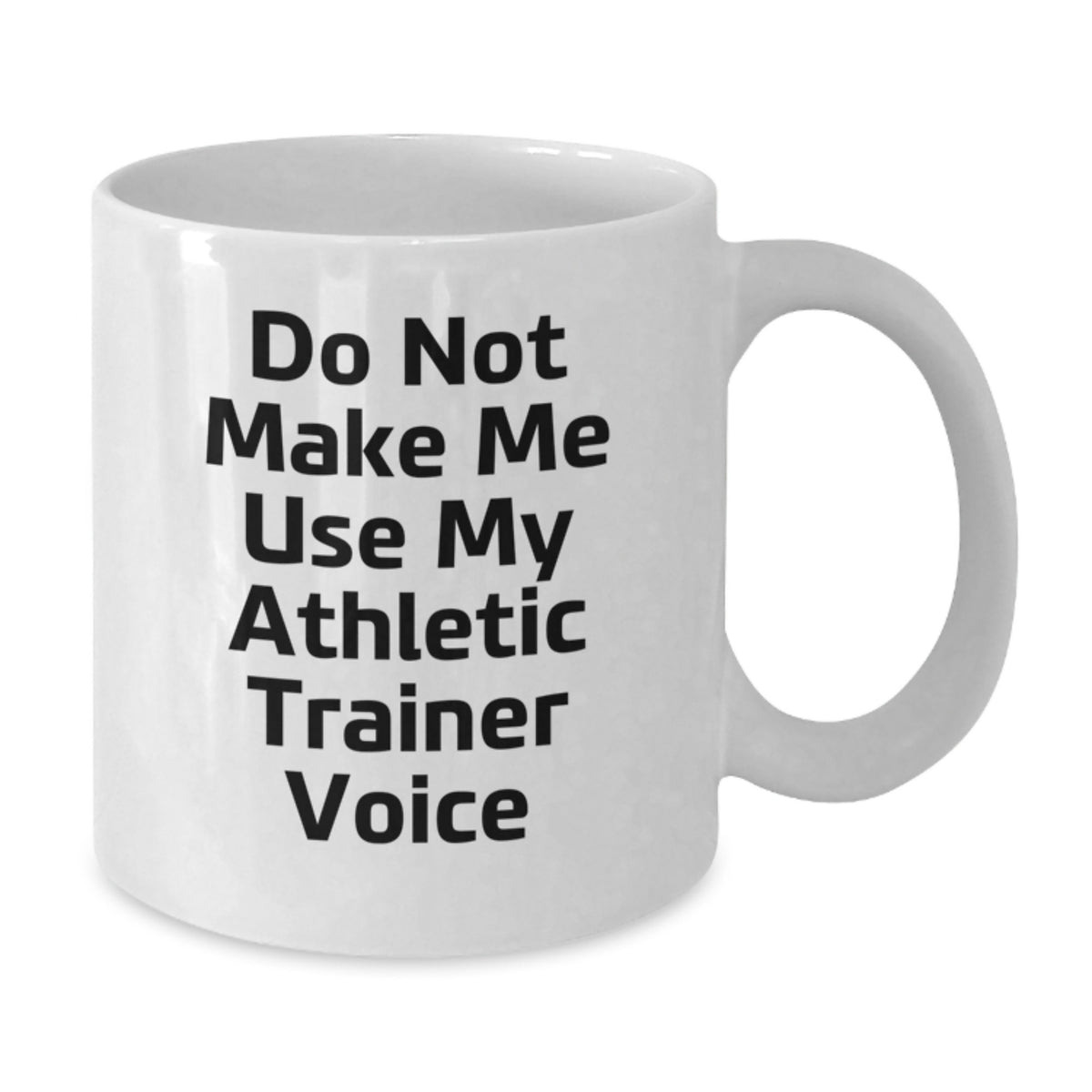 Athletic Trainer Gift for Him - Do Not Use Voice Keepsake Coffee Mug - Additional