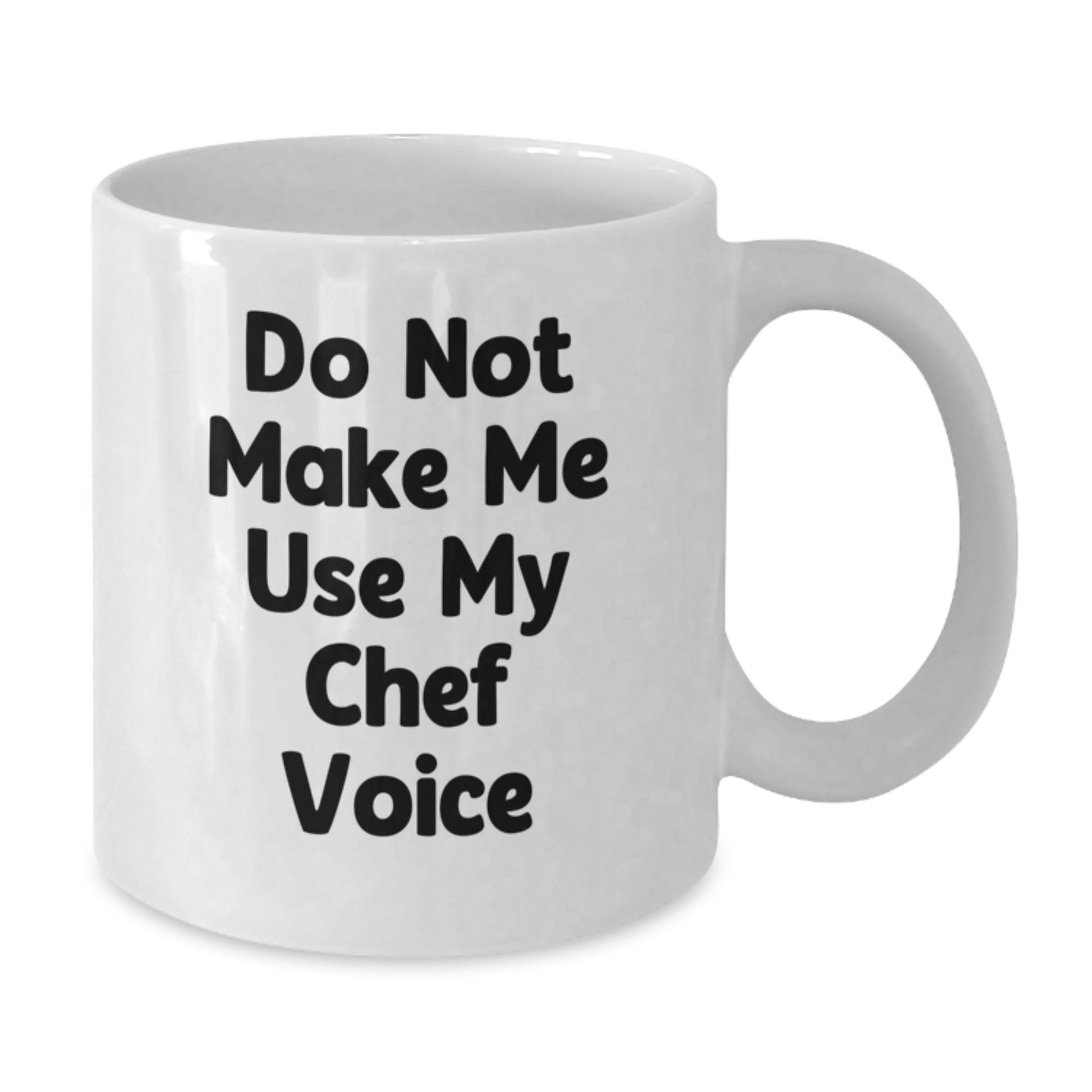 Funny Chef Gifts for Men - White Ceramic 15oz Coffee Mug - Do Not Make Me Use My Chef Voice - Unique Graduation Gifts from Friends - Additional