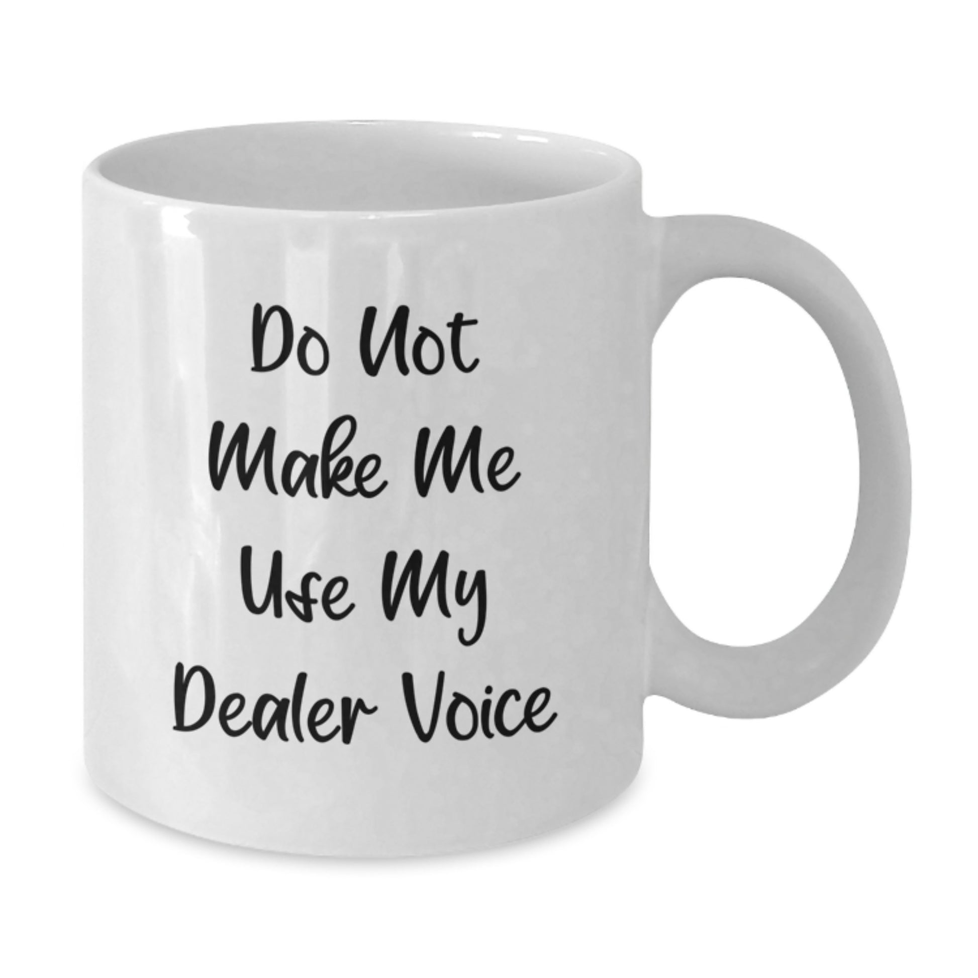 Funny Dealer Gifts from Friends - White Coffee Mug for Dealer Graduation Unique Gifts - Additional