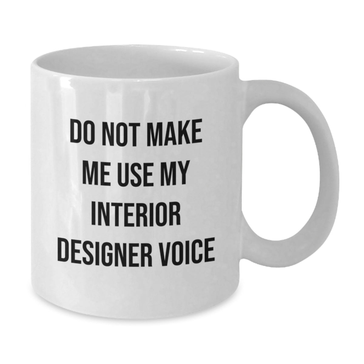 Interior Designer Keepsake White Coffee Mug for Him Christmas Gift - Additional