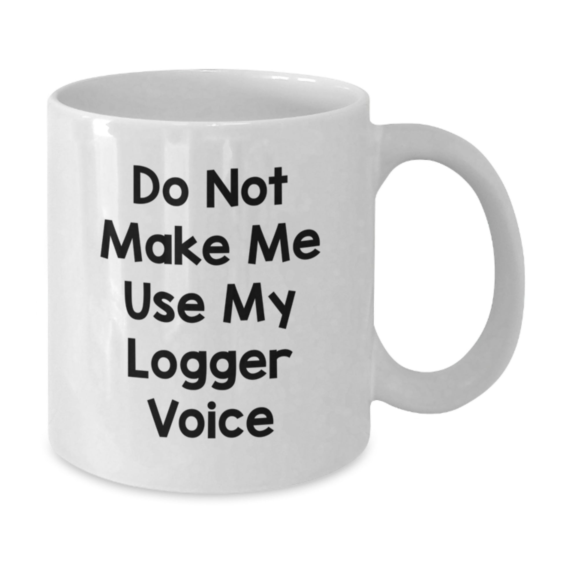 Birthday Gift for Her Logger White Coffee Mug Present with 15oz Capacity - Additional