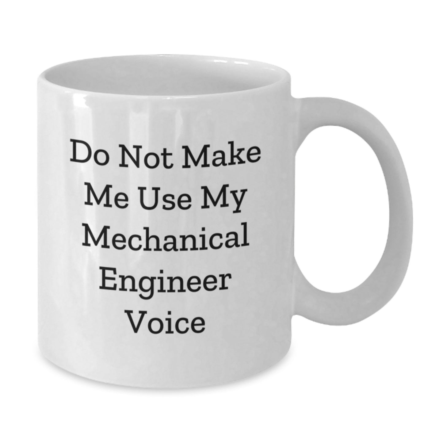 Funny Mechanical Engineer Gifts from Friends - White Coffee Mug for Graduation Unique Gifts - Additional