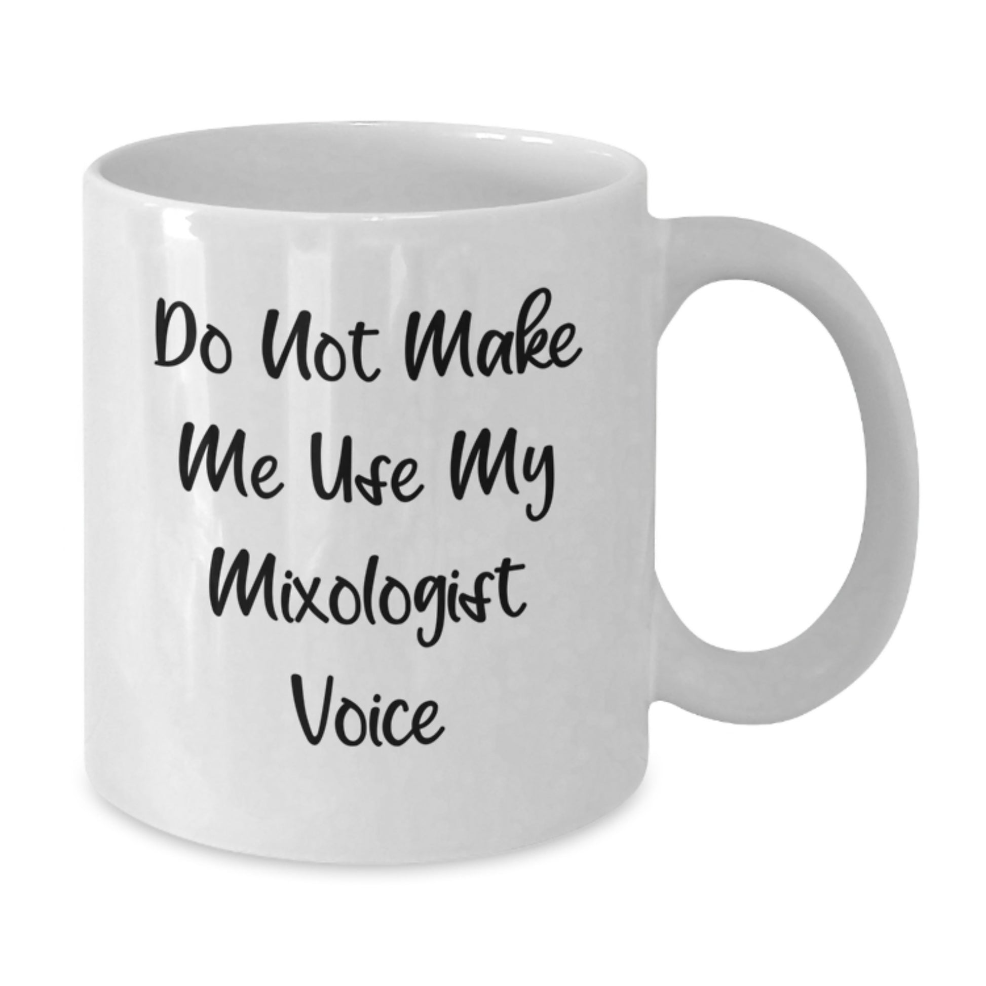 Funny Mixologist Gifts from Family for Mom on Mother's Day - White Coffee Mug - Do Not Make Me Use My Mixologist Voice - Additional