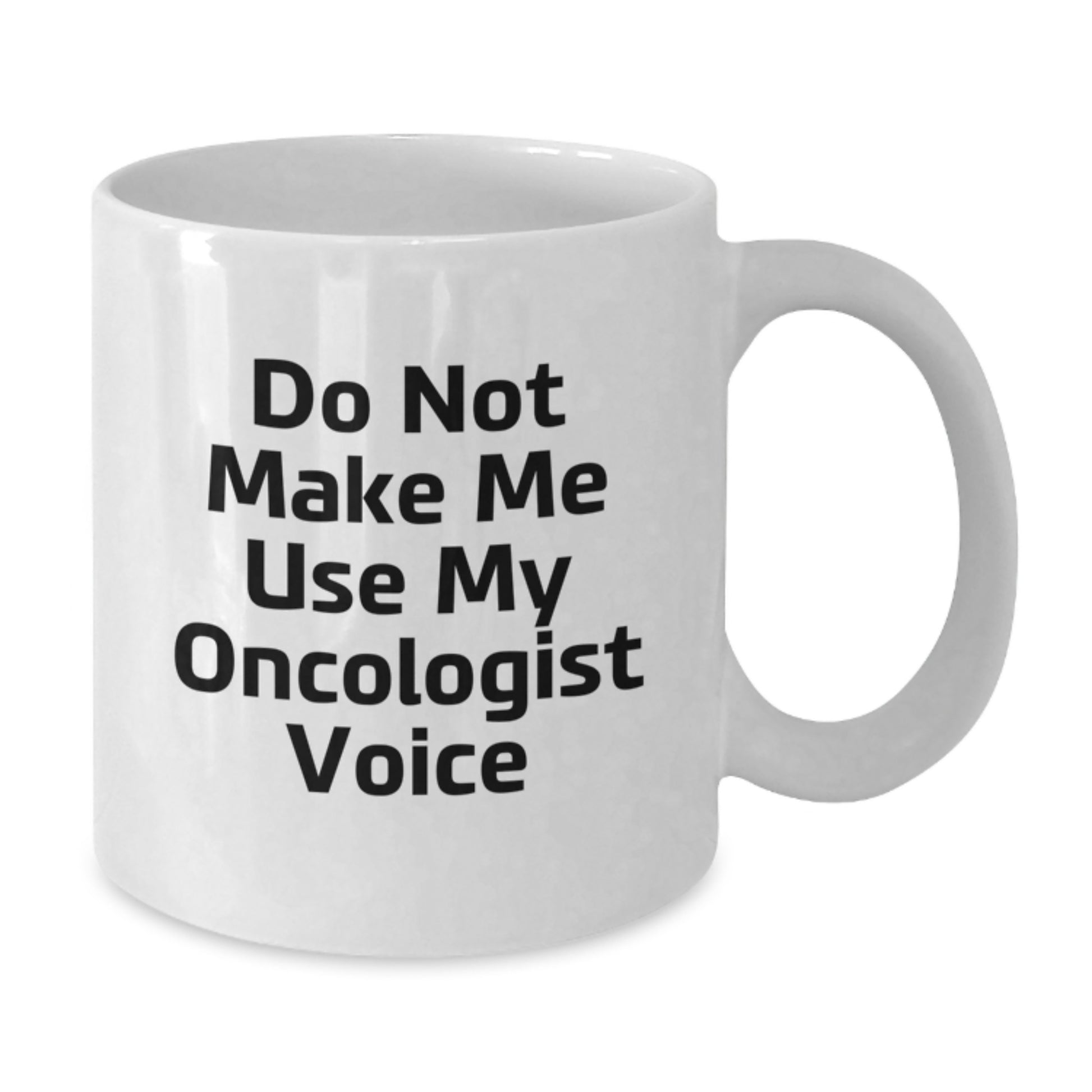 Funny White Coffee Mug Gifts from Friends to Oncologist for Graduation - Additional