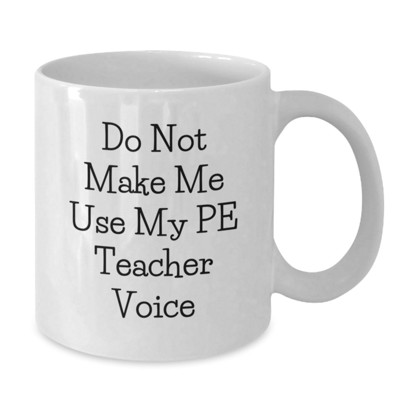 PE Teacher Keepsake Mug for Him – Birthday Gift with a bold quote - Additional