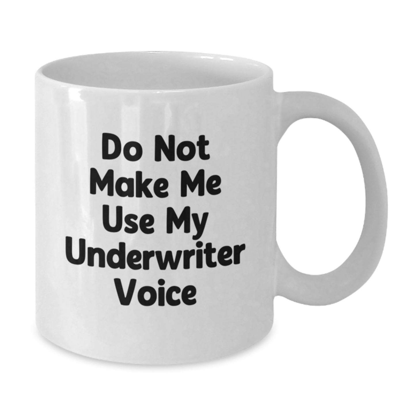 Funny Underwriter White Coffee Mug Gifts from Family to Mother's Day Unique Presents for Women Underwriter - Additional