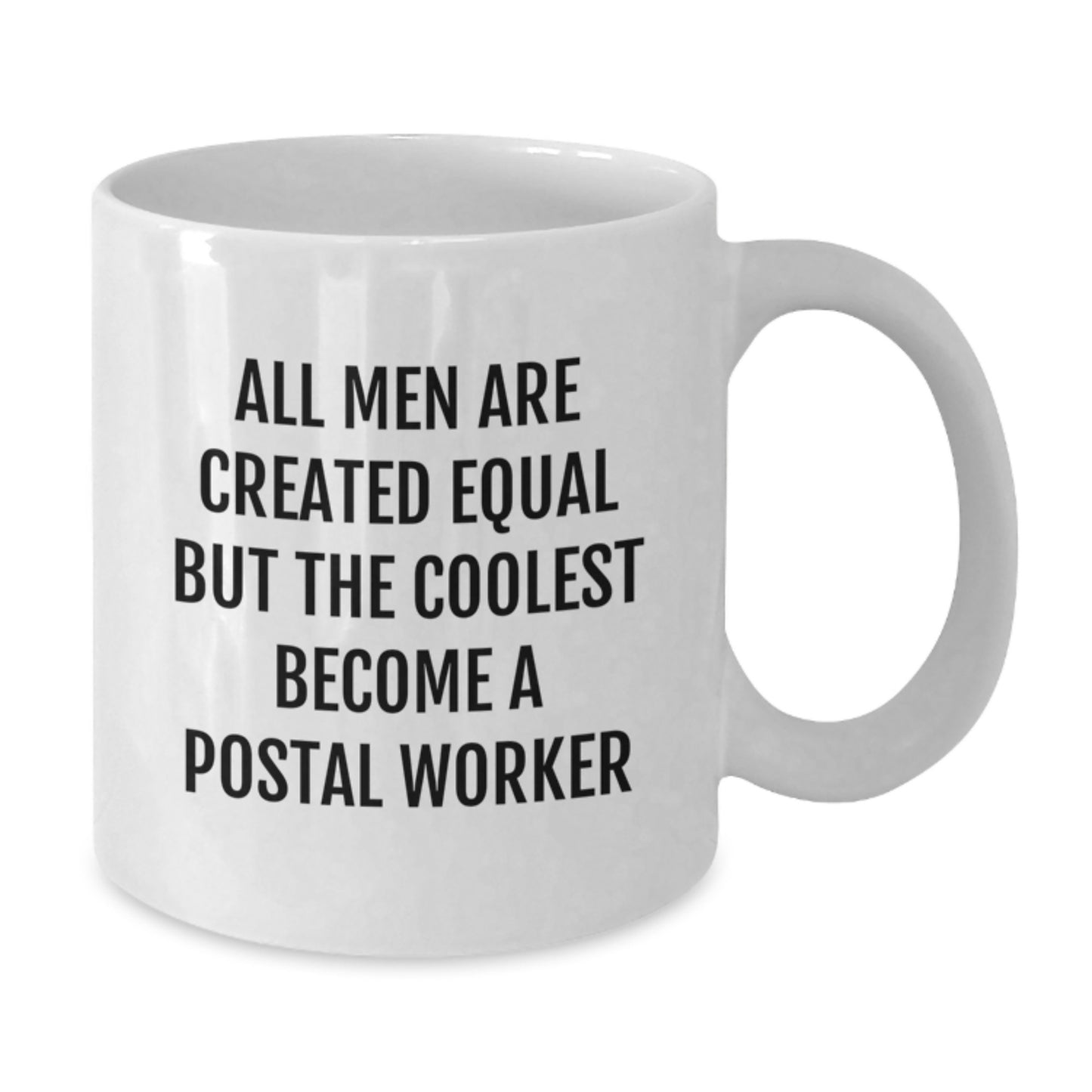 Funny Quotes for Postal Worker, Unique Gifts for Friends, Family, Coworkers, Men on Valentine's White Coffee Mug - Additional
