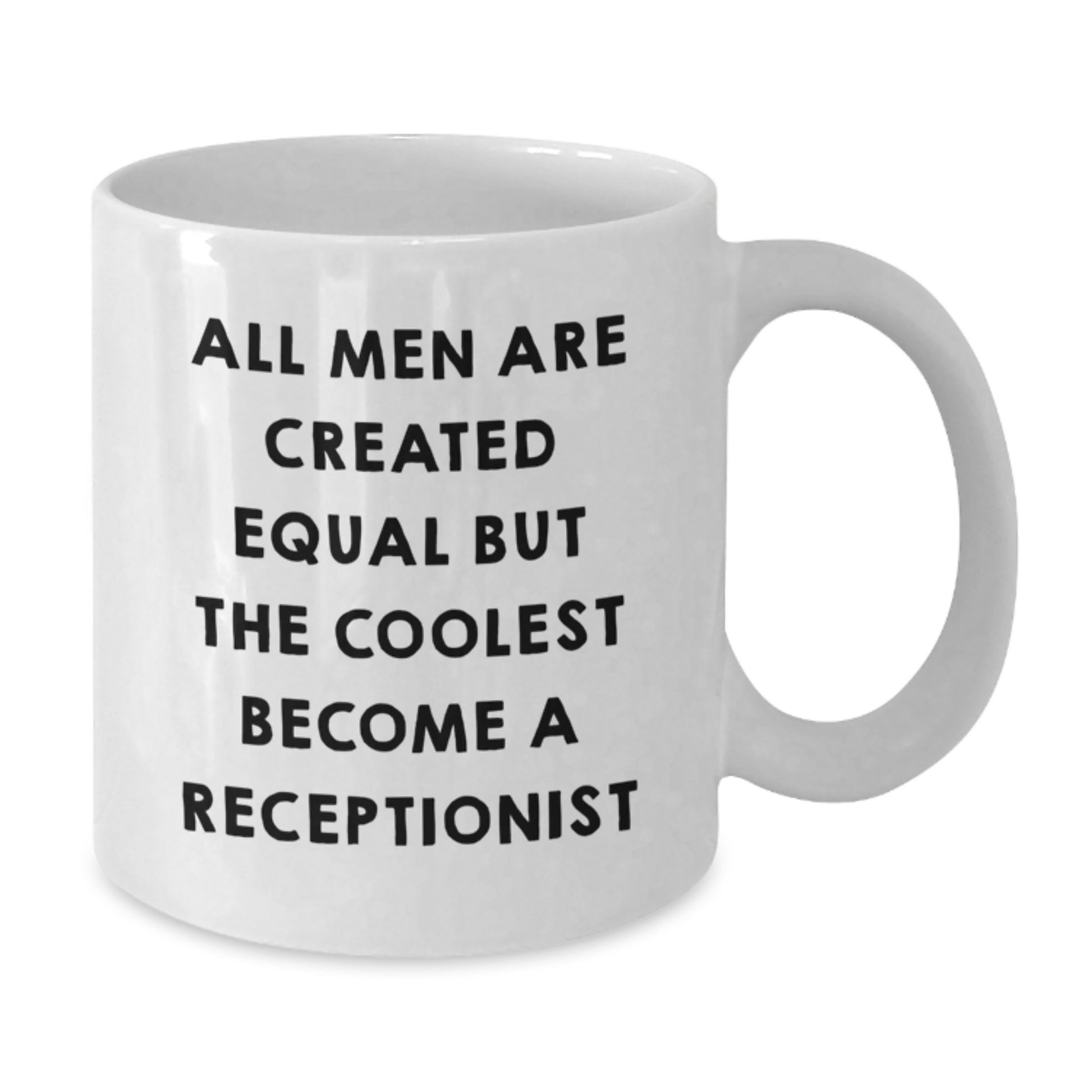 Funny Receptionist Gifts for Men - White Coffee Mug, Inspirational Quote - Gifts from Friends, Coworkers, Family, Perfect for Receptionists - Additional