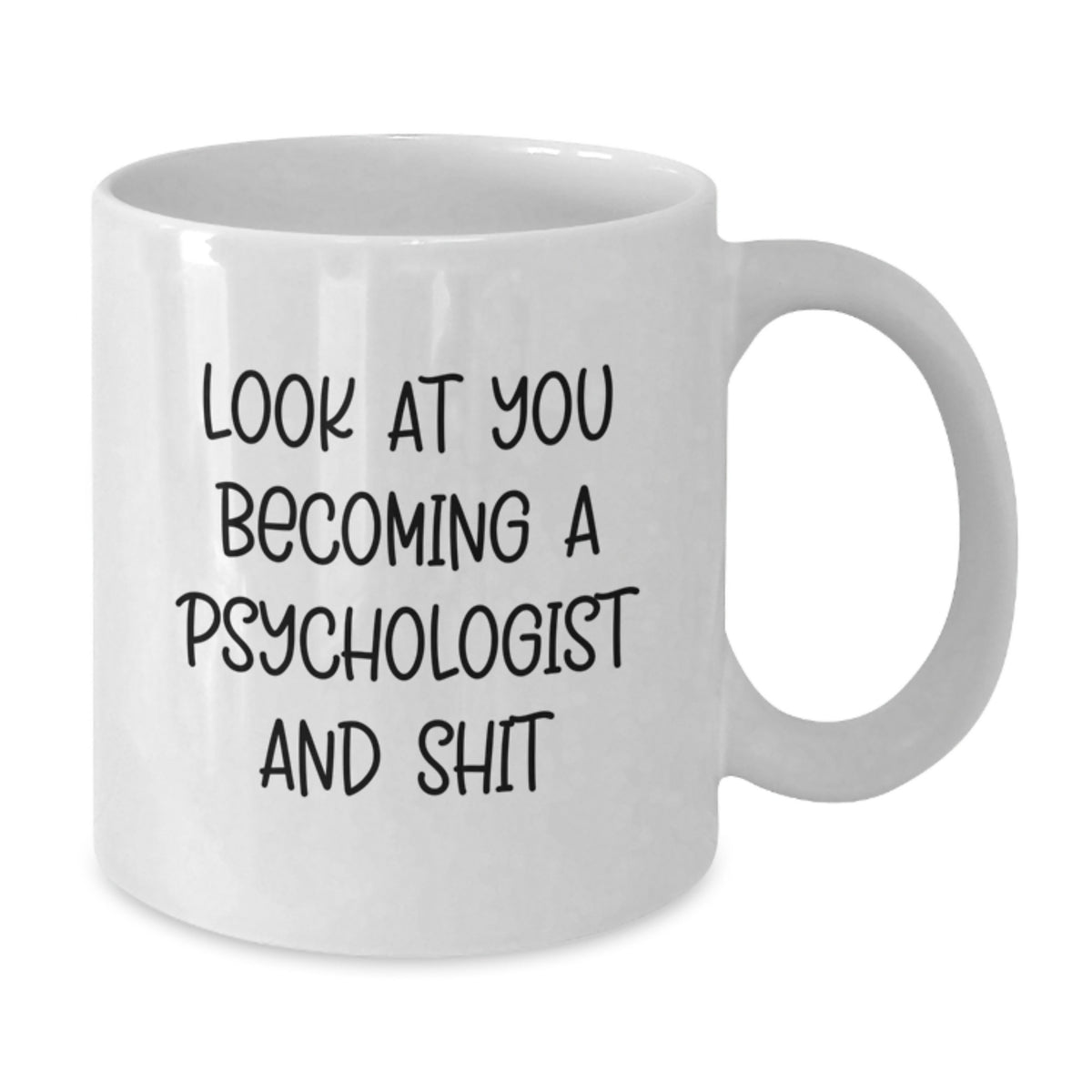 Psychologist Gift For Him Humorous 'Look At You Becoming A Psychologist - Additional