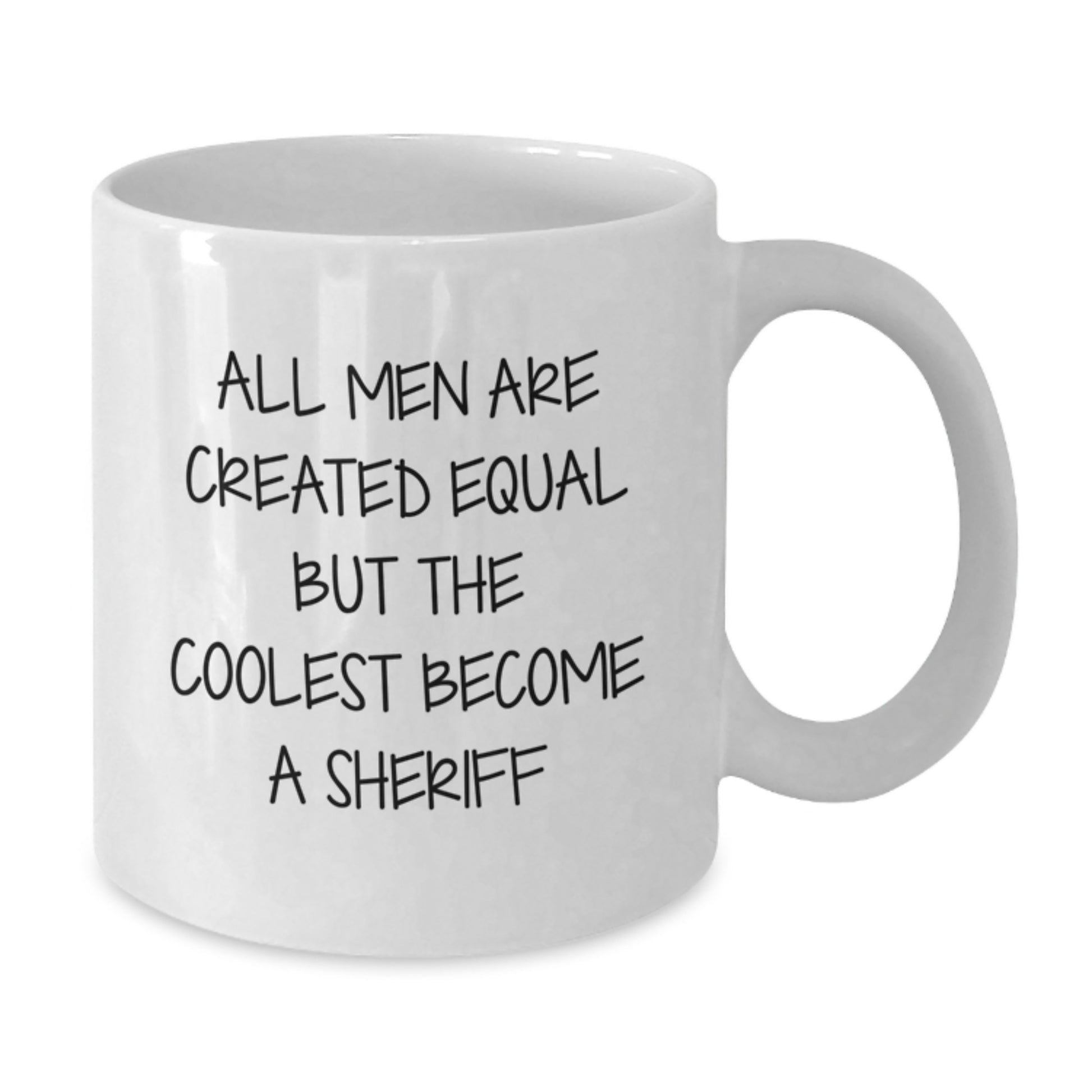 Birthday Gift Sheriff Mug for Her Present – All Men Are Created Equal - Additional