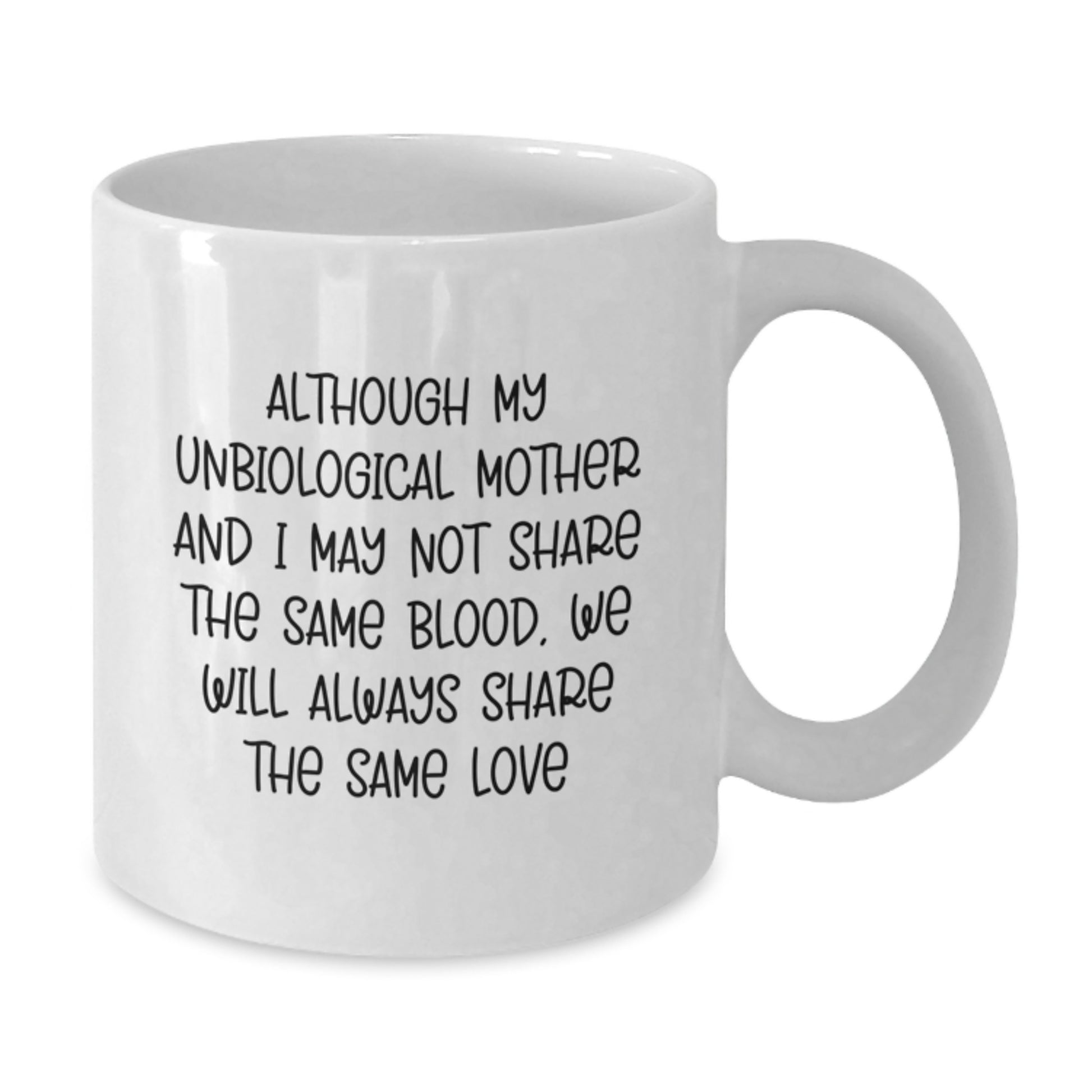 Unbiological Mother Keepsake Mug for Her Birthday Gift - Additional