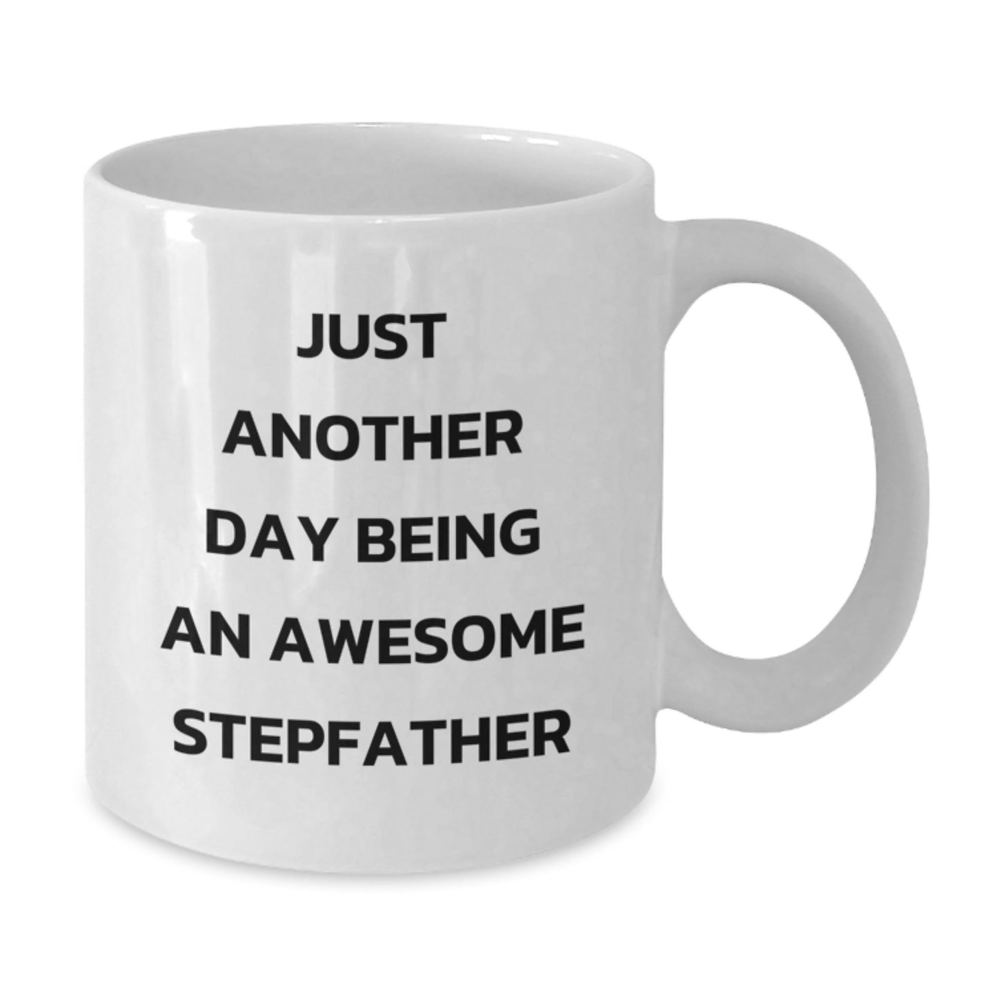 Funny Stepfather Quotes Gifts for Men from Mom on Mother's Day Unique White Coffee Mug - Just Another Day Being An Awesome Stepdad - Additional