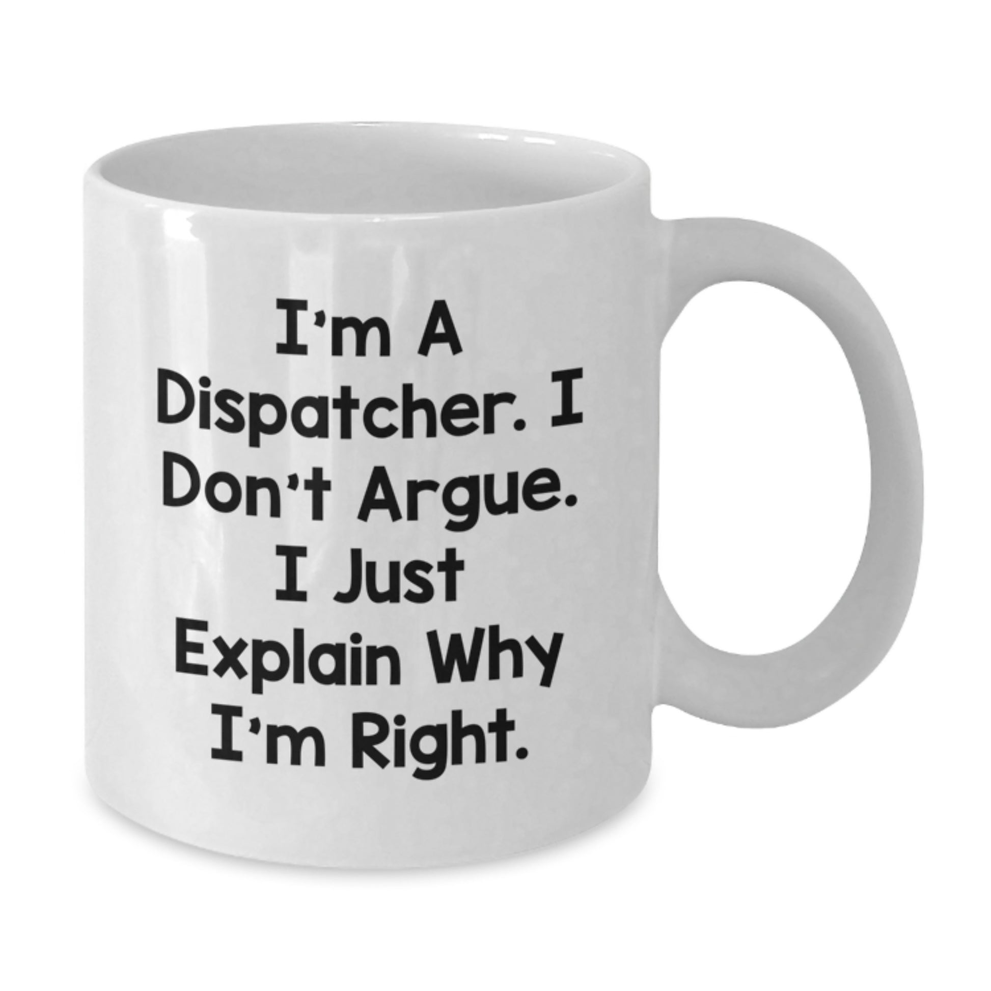 Funny Gifts from Men to Dispatcher Friends, White Coffee Mug with Dispatcher Quote, Unique Christmas Unique Gifts for Dispatchers - Additional