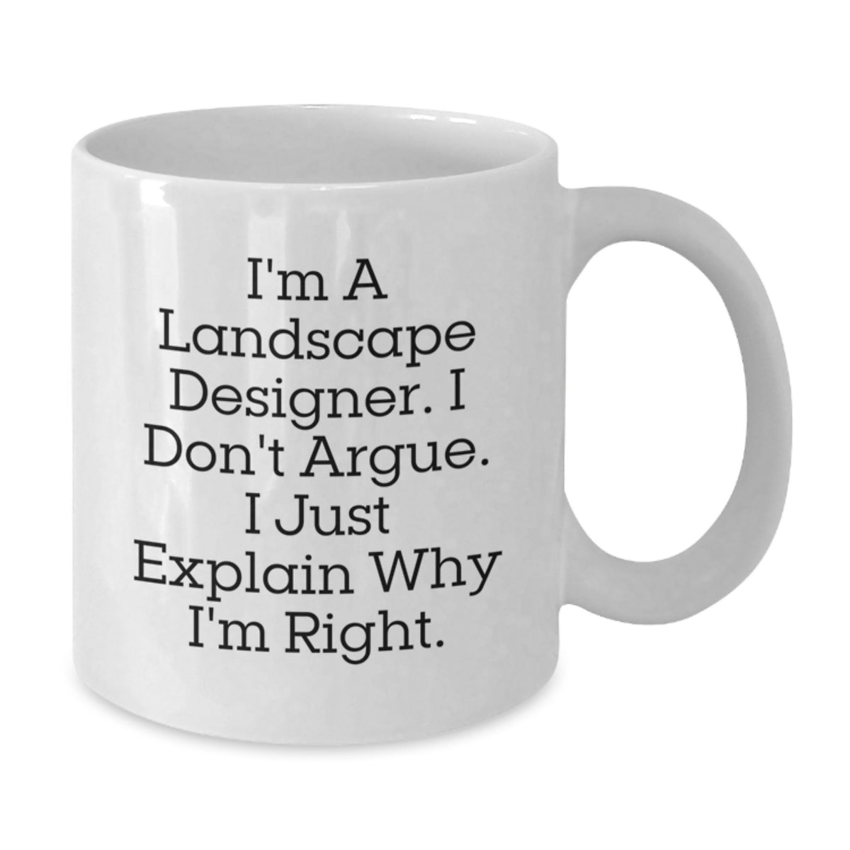 Landscape Designer Gift for Him - A Humorous Keepsake Coffee Mug - Additional