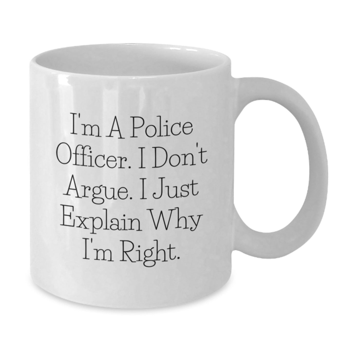 Funny Police Officer Gifts, White Coffee Mug, I'm A Police Officer - Graduation Unique Gifts for Police Officer, Police Officer Humor - Additional