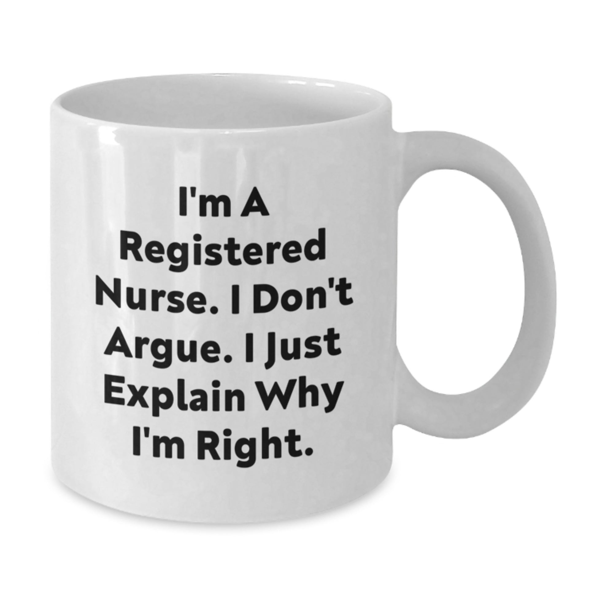 Funny Registered Nurse Gifts from Friends, White Coffee Mug for Christmas Unique Gifts, I'm A Registered Nurse - Additional