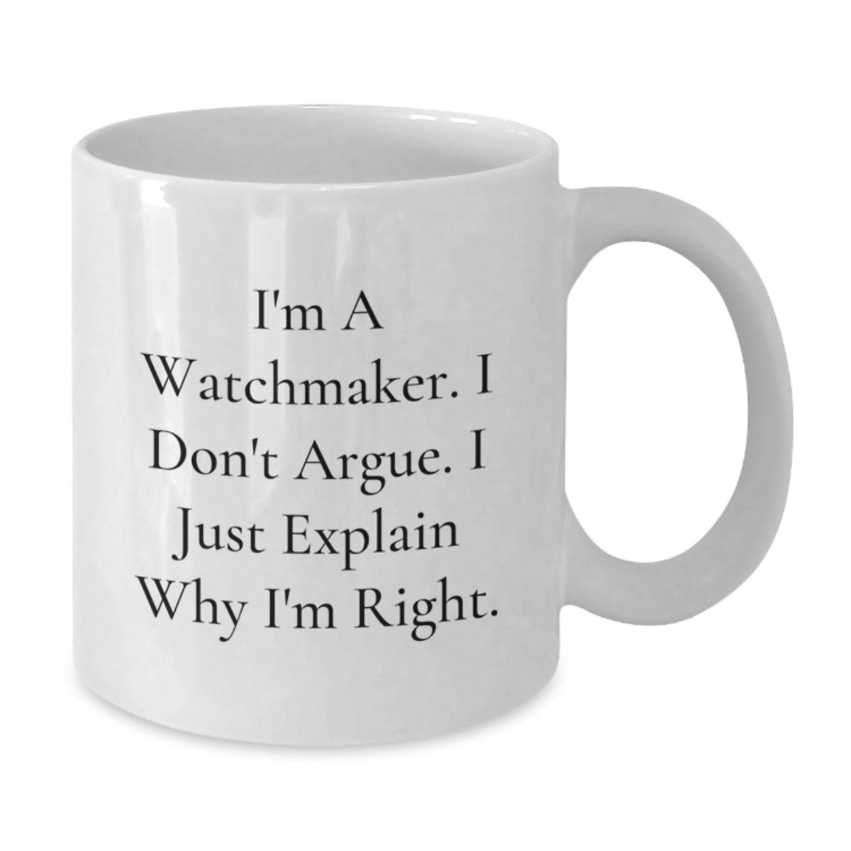 Christmas Gift for Her Watchmaker's Present - Confident Quote Coffee Mug - Additional