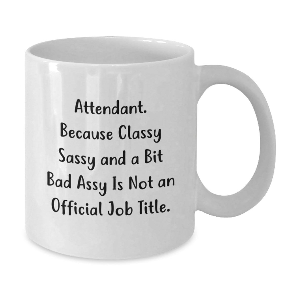 Attendant Gift for Him - Classy, Sassy, and a Bit Bad Assy Mug Keepsake - Additional