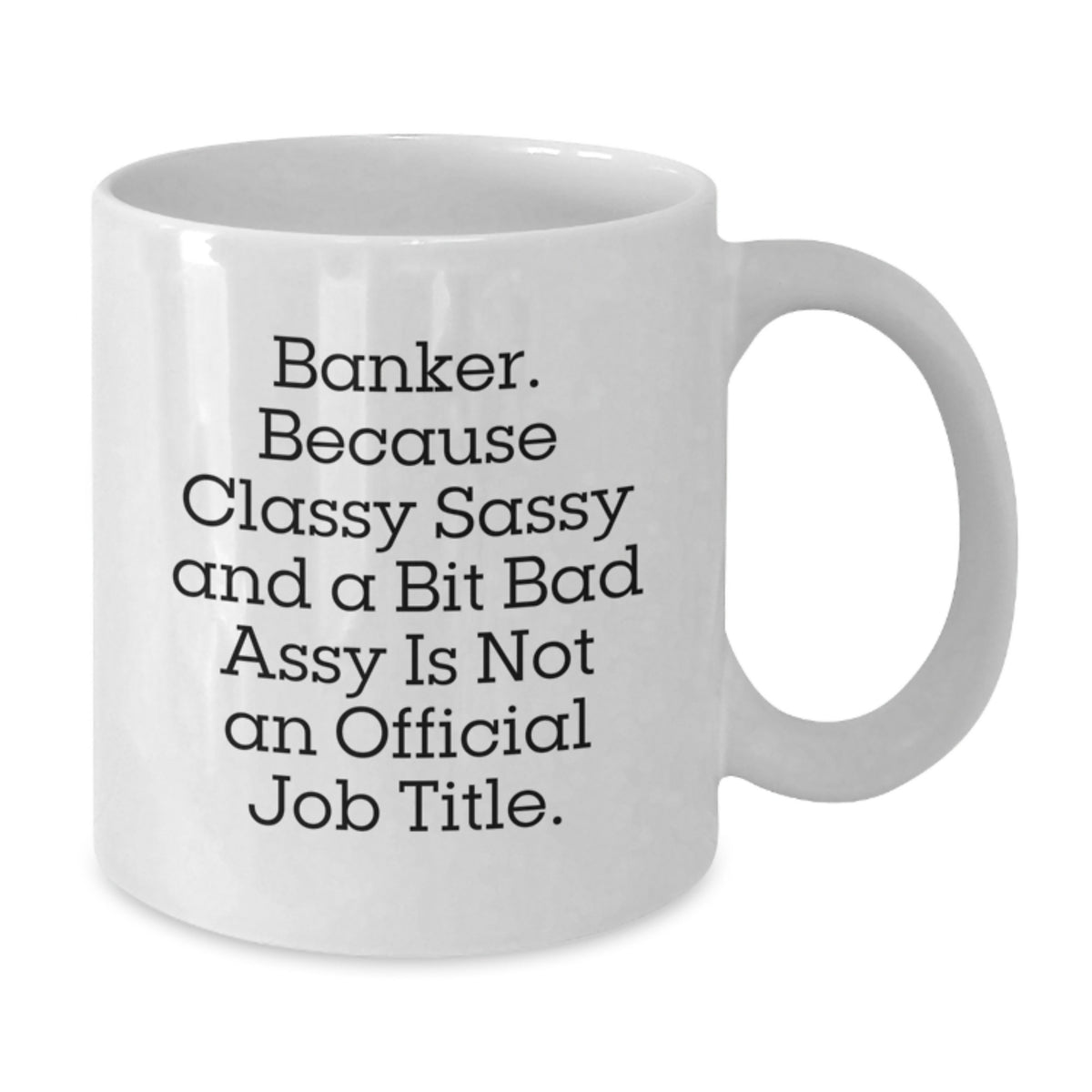 Christmas Gift for Her Banker Quote - Classy Sassy Present - Additional