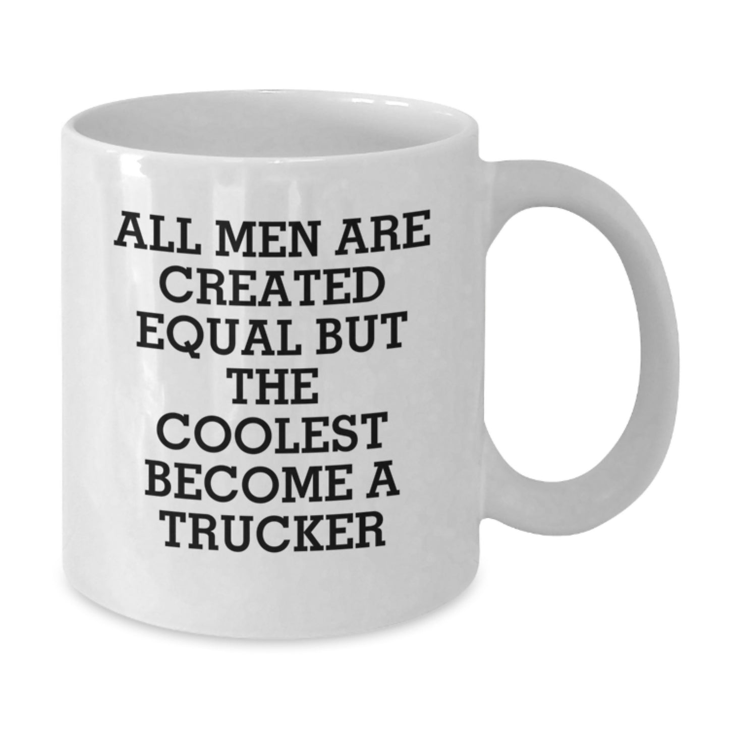 Funny Trucker Quote White Coffee Mug Gifts from Friends for Graduation Unique - Additional