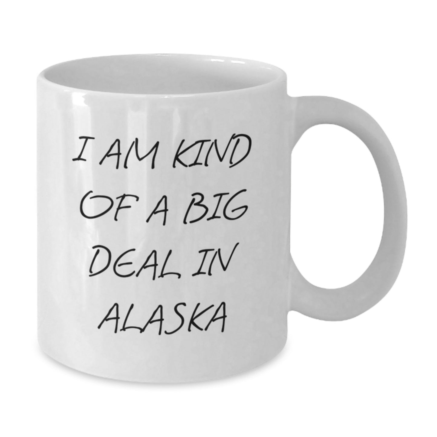 Alaska Humor Gifts from Friends for Graduation Unique White Coffee Mugs - I'm Kind Of A Prime Selection - Additional