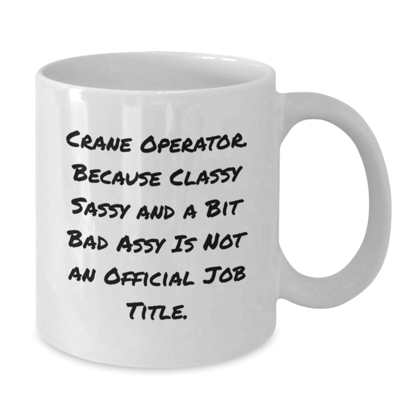 Funny Crane Operator Gifts from Friends or Family - Unique White Coffee Mug for Mother's Day - Additional