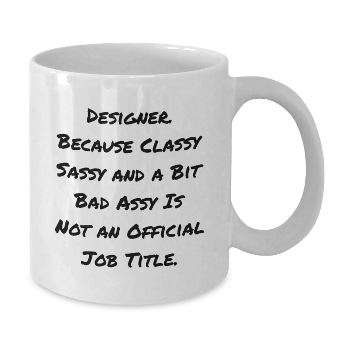 Designer Coffee Mug Gift for Him - Classy, Sassy Keepsake - Additional