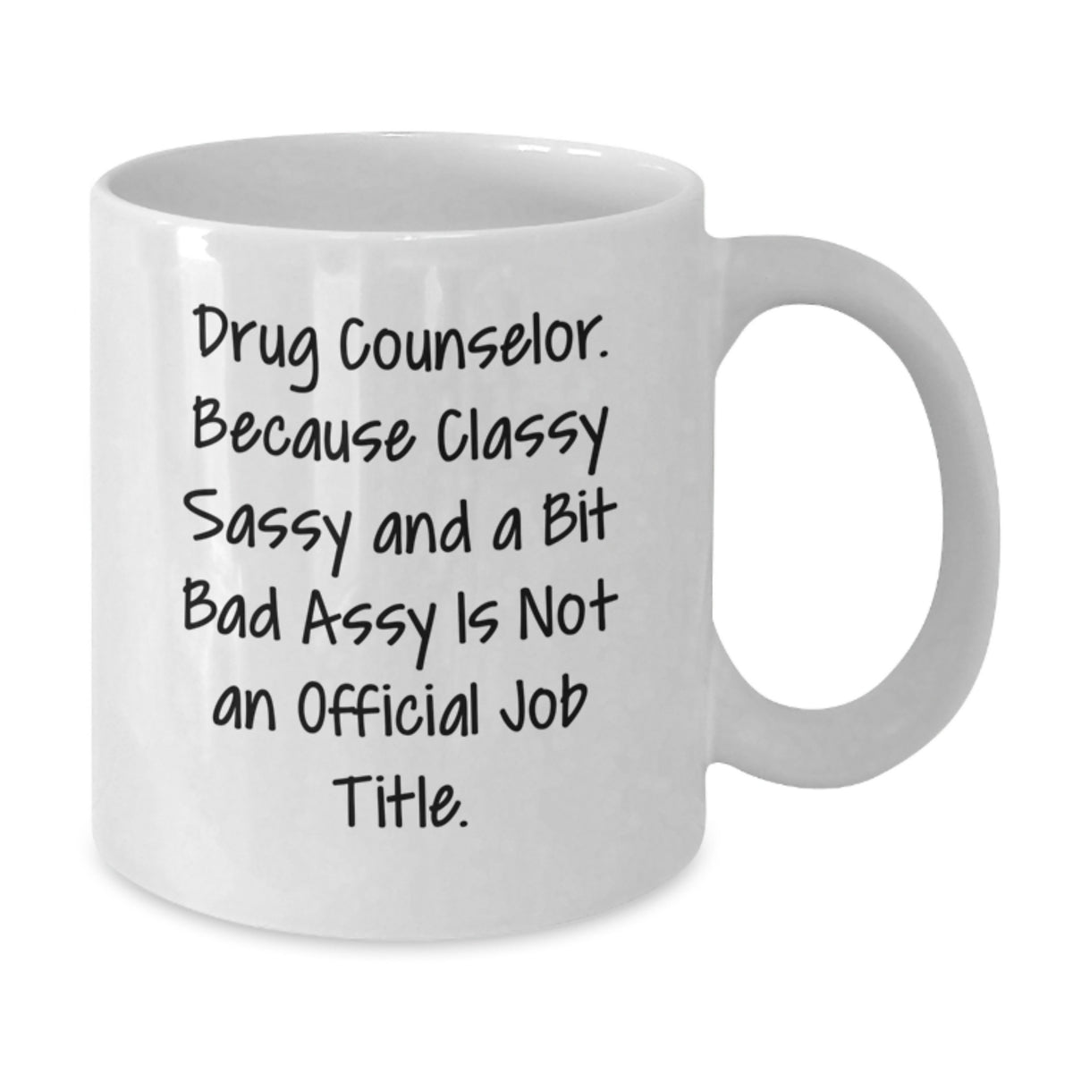 Christmas Gift for Her Drug Counselor - Classy, Sassy Present - Additional