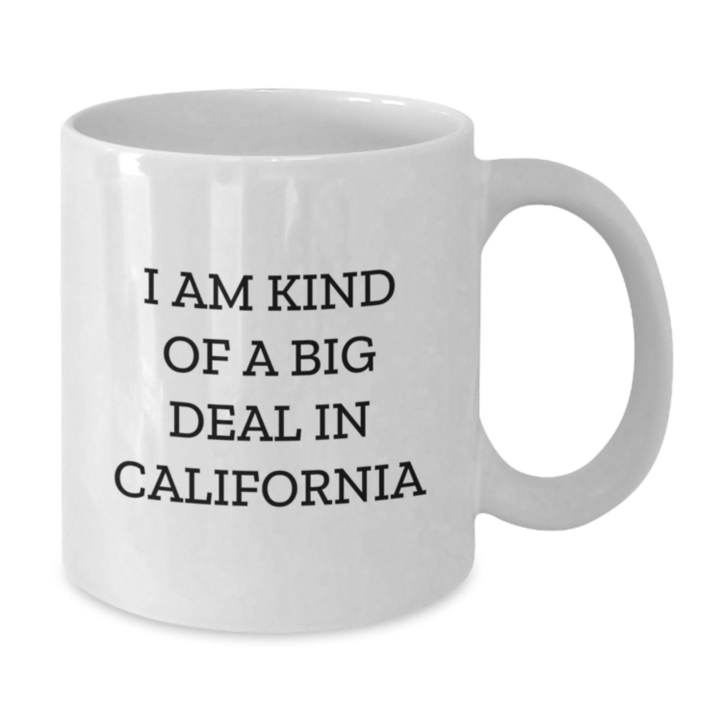 Funny Quote California White Coffee Mug Gifts from California Lovers for Birthday Unique Gifts - Additional