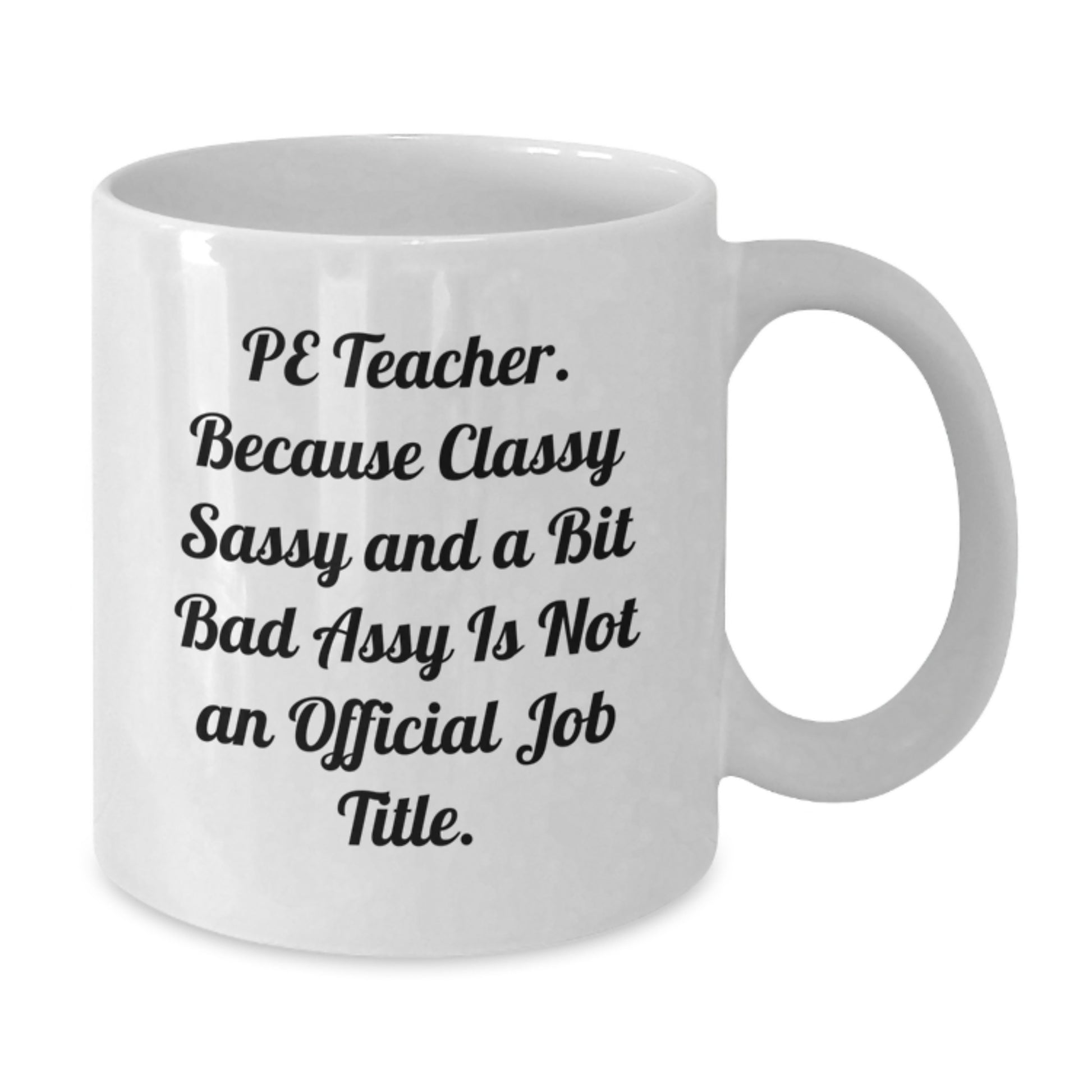 PE Teacher Keepsake White Coffee Mug for Him Birthday Gift - Additional