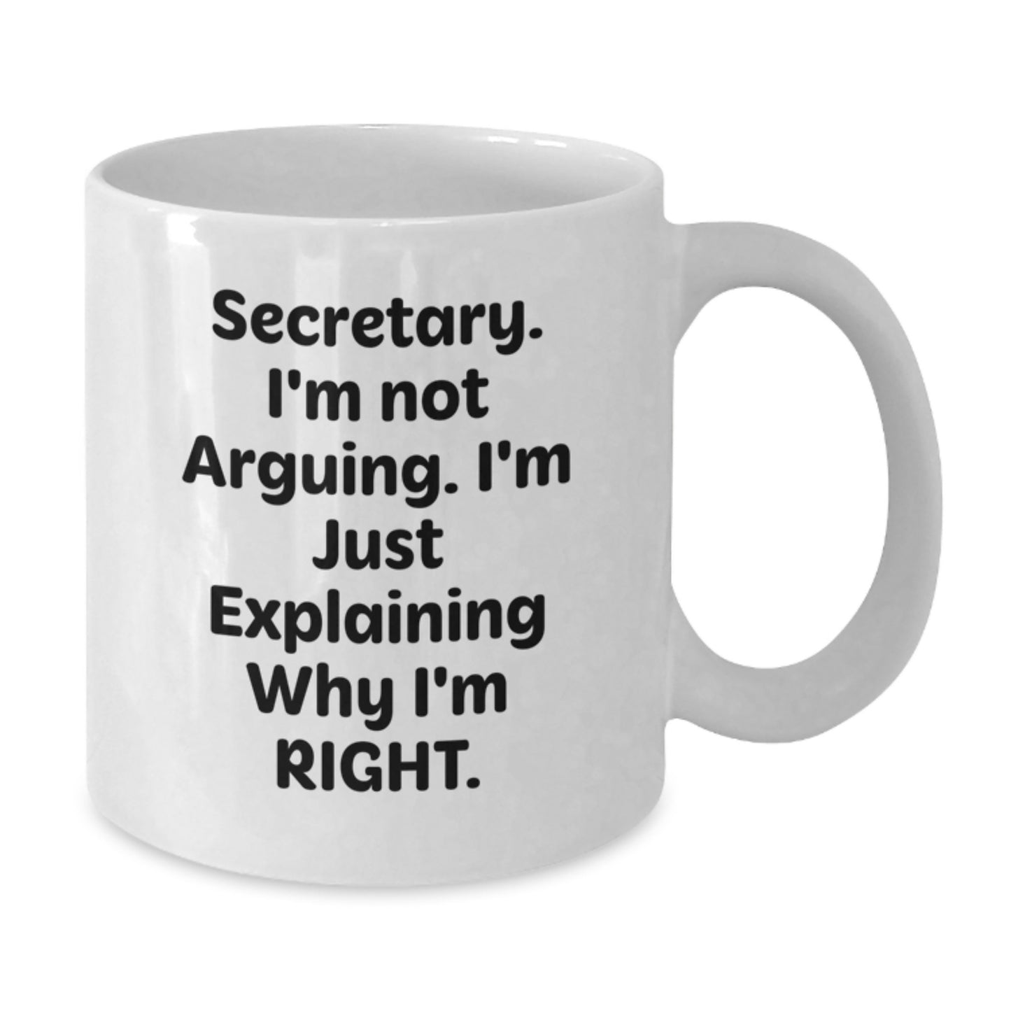 Funny Secretary Gifts for Women - White Coffee Mug, 11oz or 15oz Capacity, Christmas Unique Presents from Friends or Family - Additional