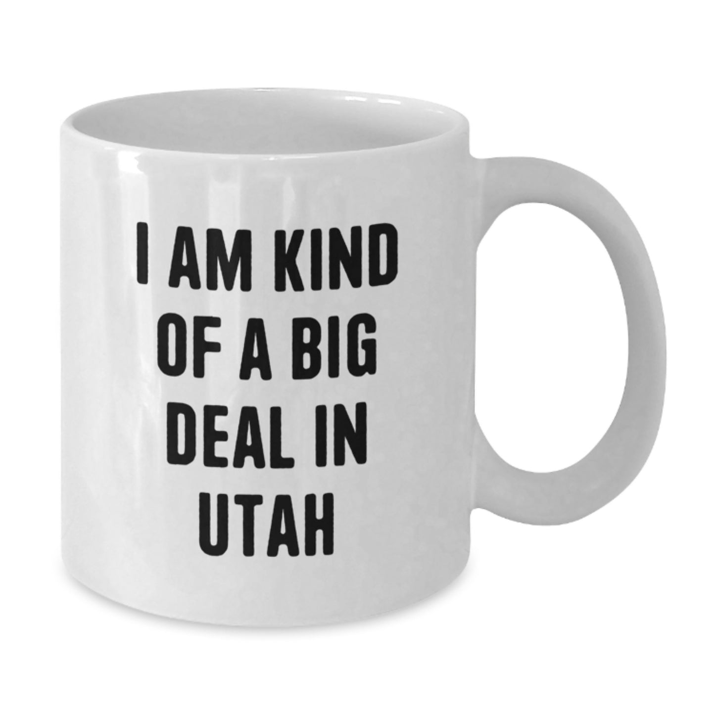 Utah White Coffee Mugs, Funny I Am Kind Of A Prime Selection In Utah, Gifts for Him, Unique Graduation Gifts from Friends - Additional