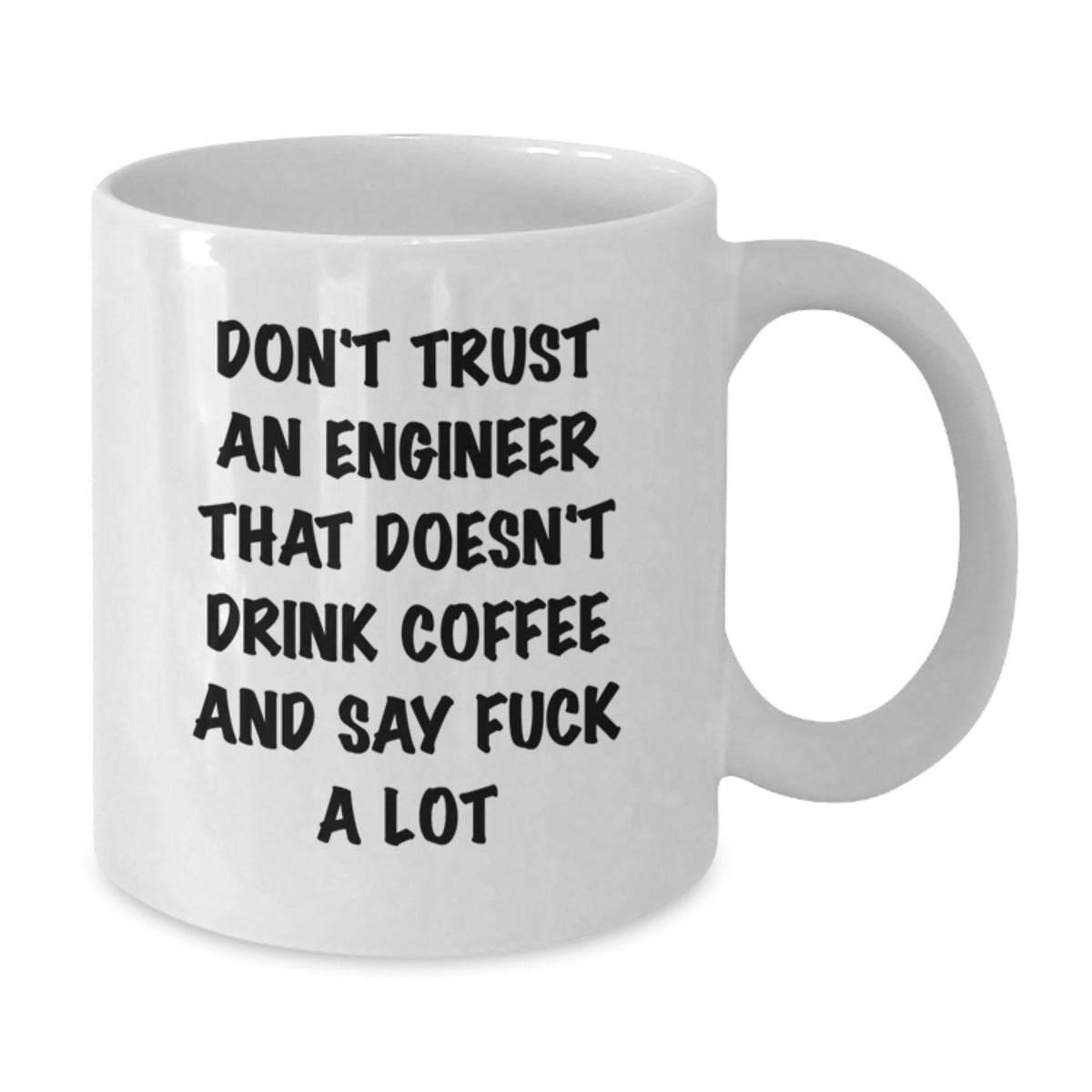 Christmas Gift for Her - Funny Engineer Mug - Don't Trust An Engineer's - Additional