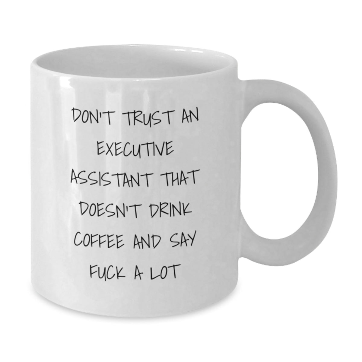 Executive Assistant Gift for Him A Sarcastic Coffee Mug Keepsake - Additional