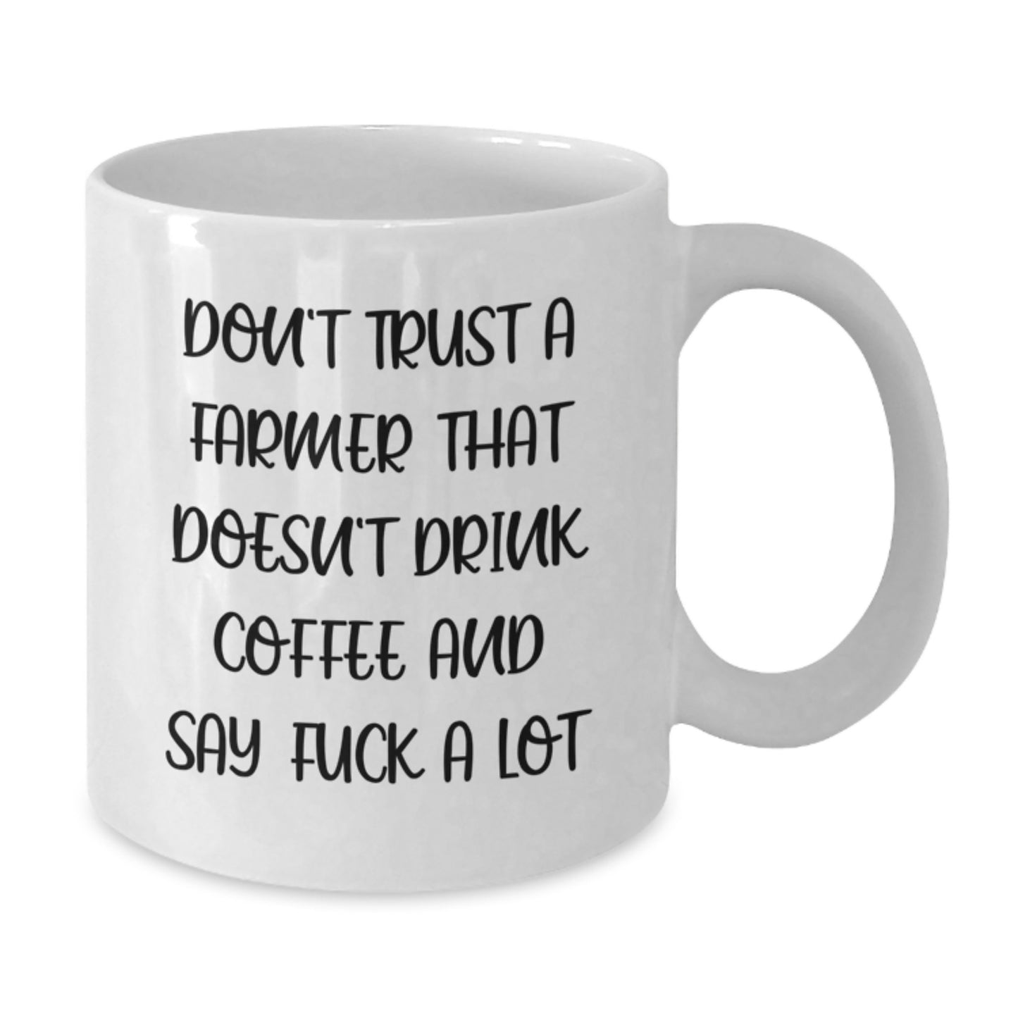 Funny Gifts from Friends for Farmer - White Coffee Mug - Don't Trust a Farmer Without Coffee - Additional