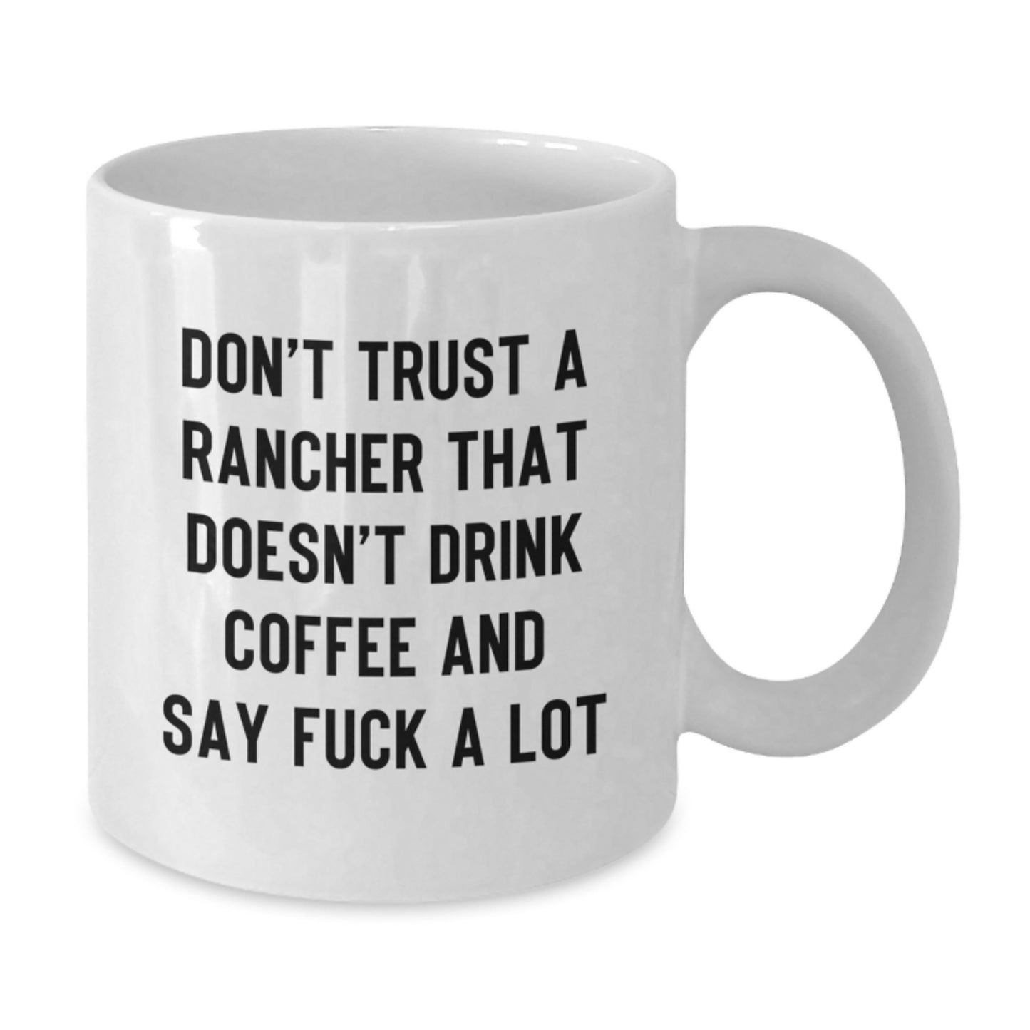 Funny Rancher Gifts, White Coffee Mug, Graduation Unique Gifts from Men to Rancher Men - Additional