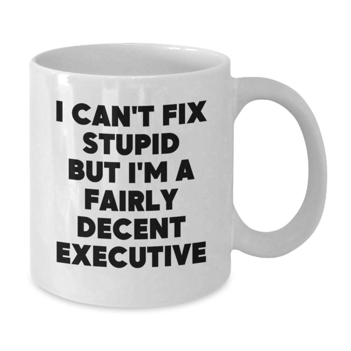 Executive Gift for Him Witty Quote Mug - A Decent Executive Keepsake - Additional