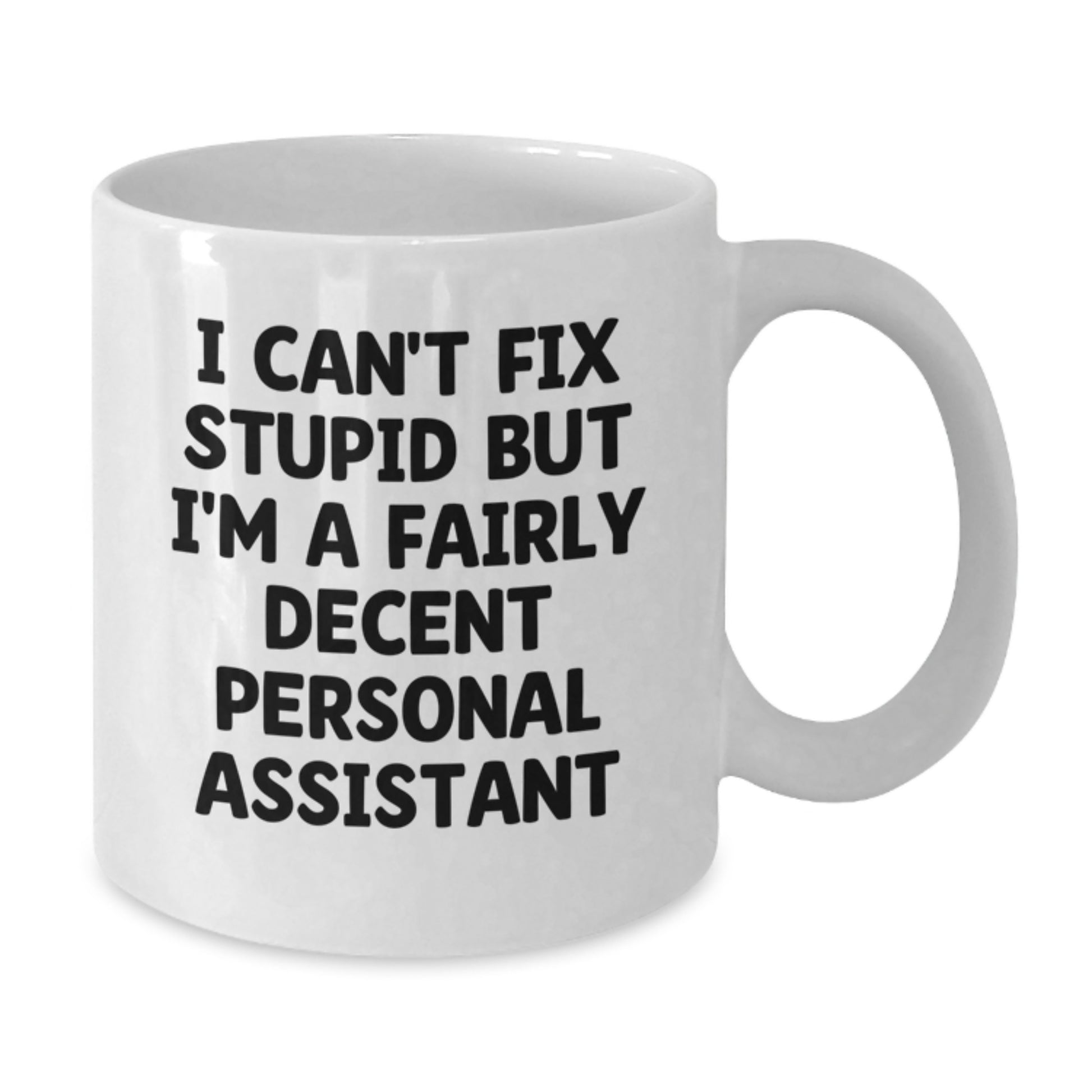 Funny Personal Assistant White Coffee Mug Gifts from Friends, Coworkers, Family to Personal Assistant, Graduation Unique Gifts - Additional
