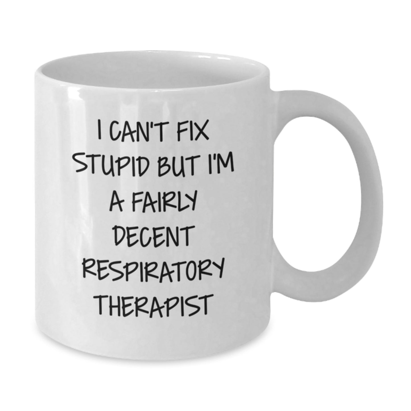 Funny Respiratory Therapist Gifts, Inspirational Quote Mug for Graduation, Gifts from Friends for Men, Women, Coworkers, Family, White Ceramic 11oz or 15oz Coffee Mug - Additional