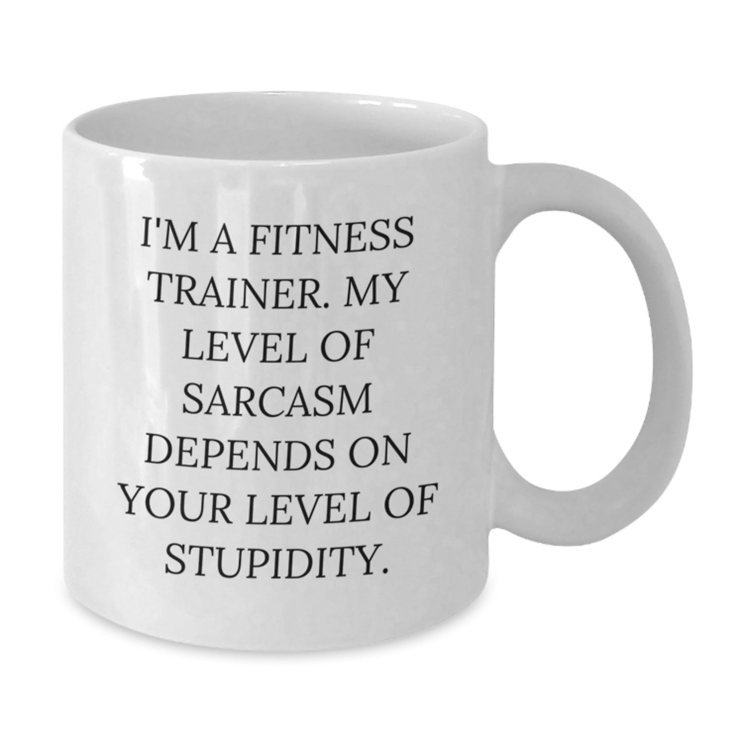 Fitness Trainer Humor Gifts from Friends for Graduation Unique White Coffee Mug - Additional