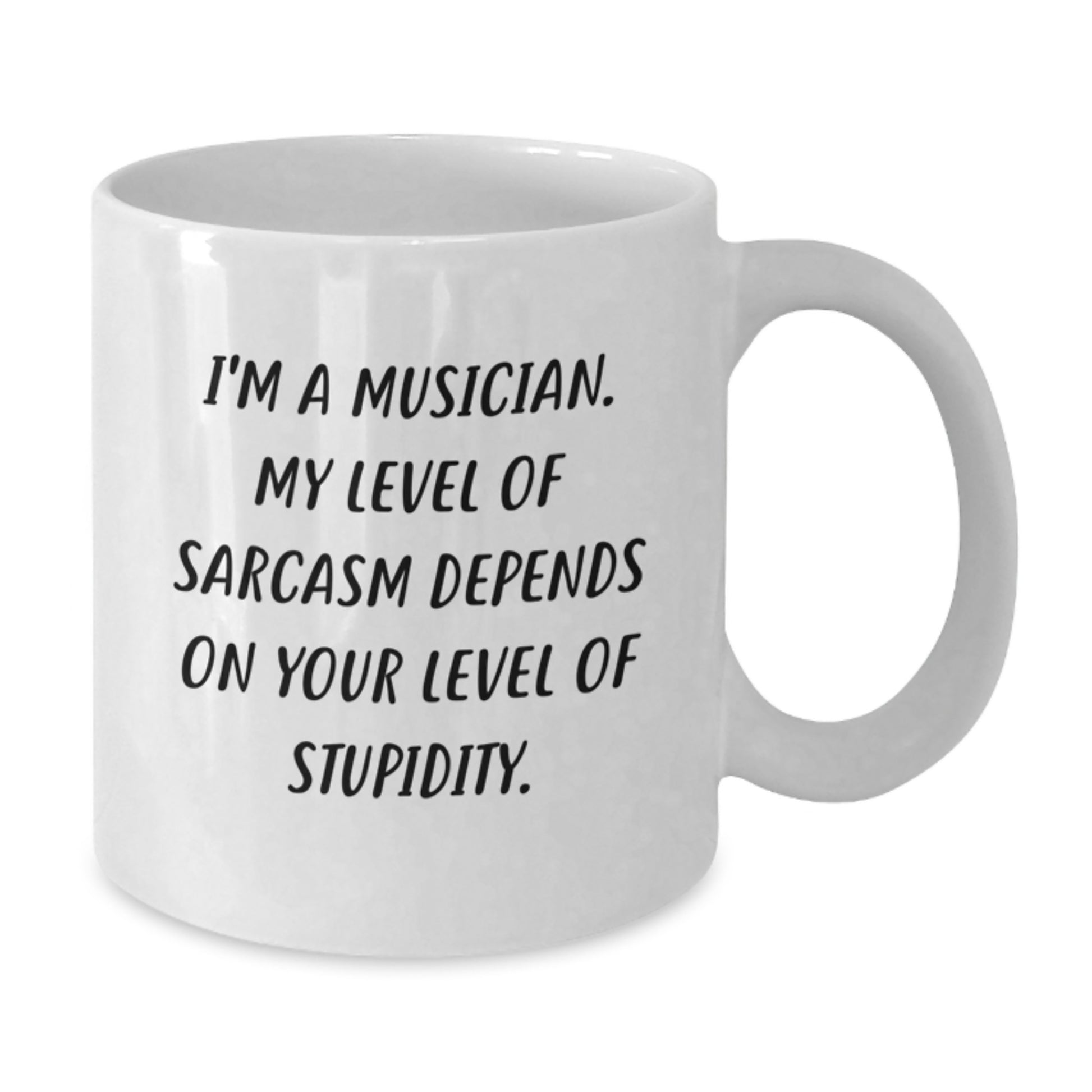Funny Musician Gifts, Unique White Coffee Mug for Music Lover, Gifts from Friends to Musician, 'I'm A Musician. My Level Of Sarcasm Depends On Your Level Of Stupidity.' - Additional