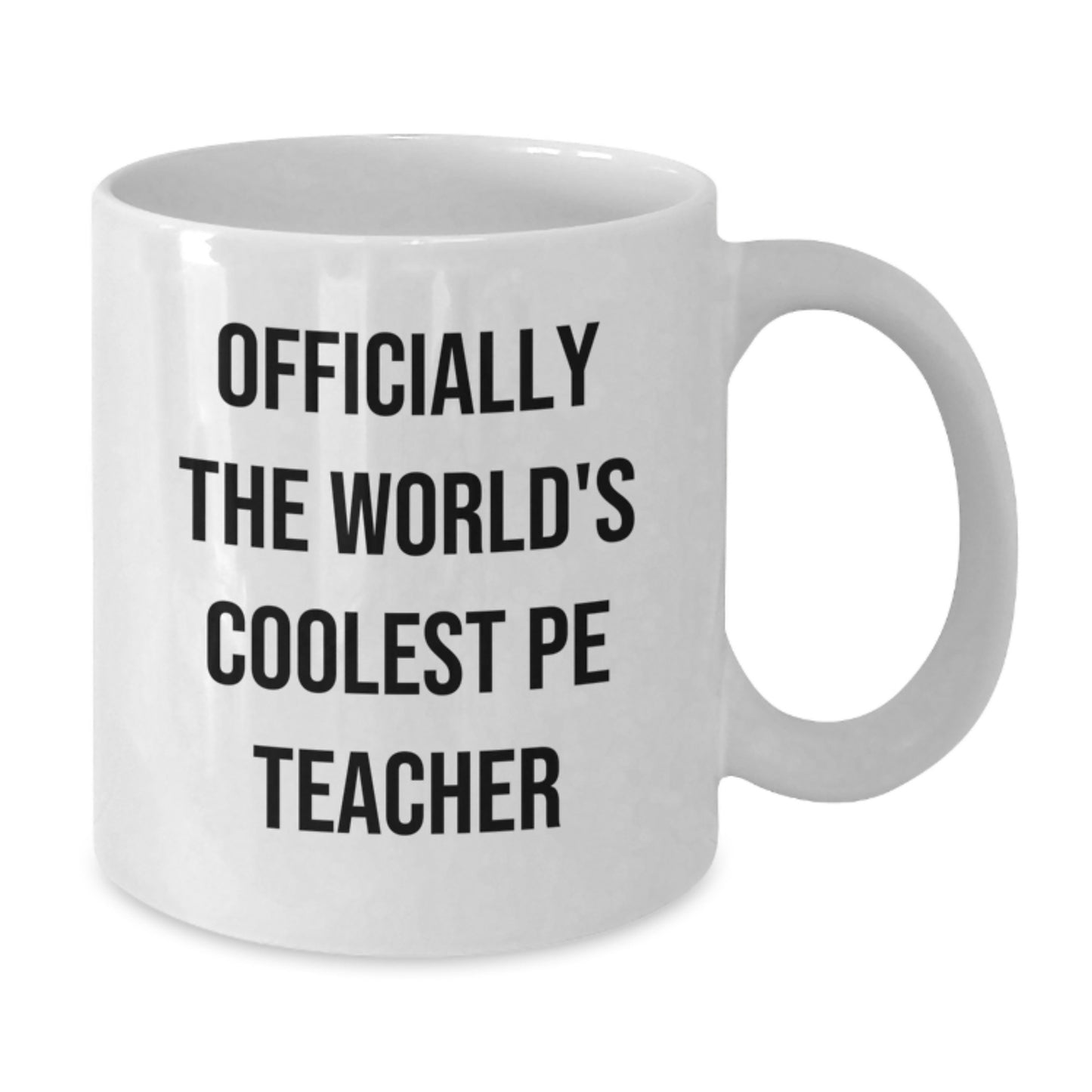 Funny PE Teacher Gifts White Coffee Mugs Gifts from Friends for Men - PE Teacher White Coffee Mug Officially The Worlds Coolest - Additional