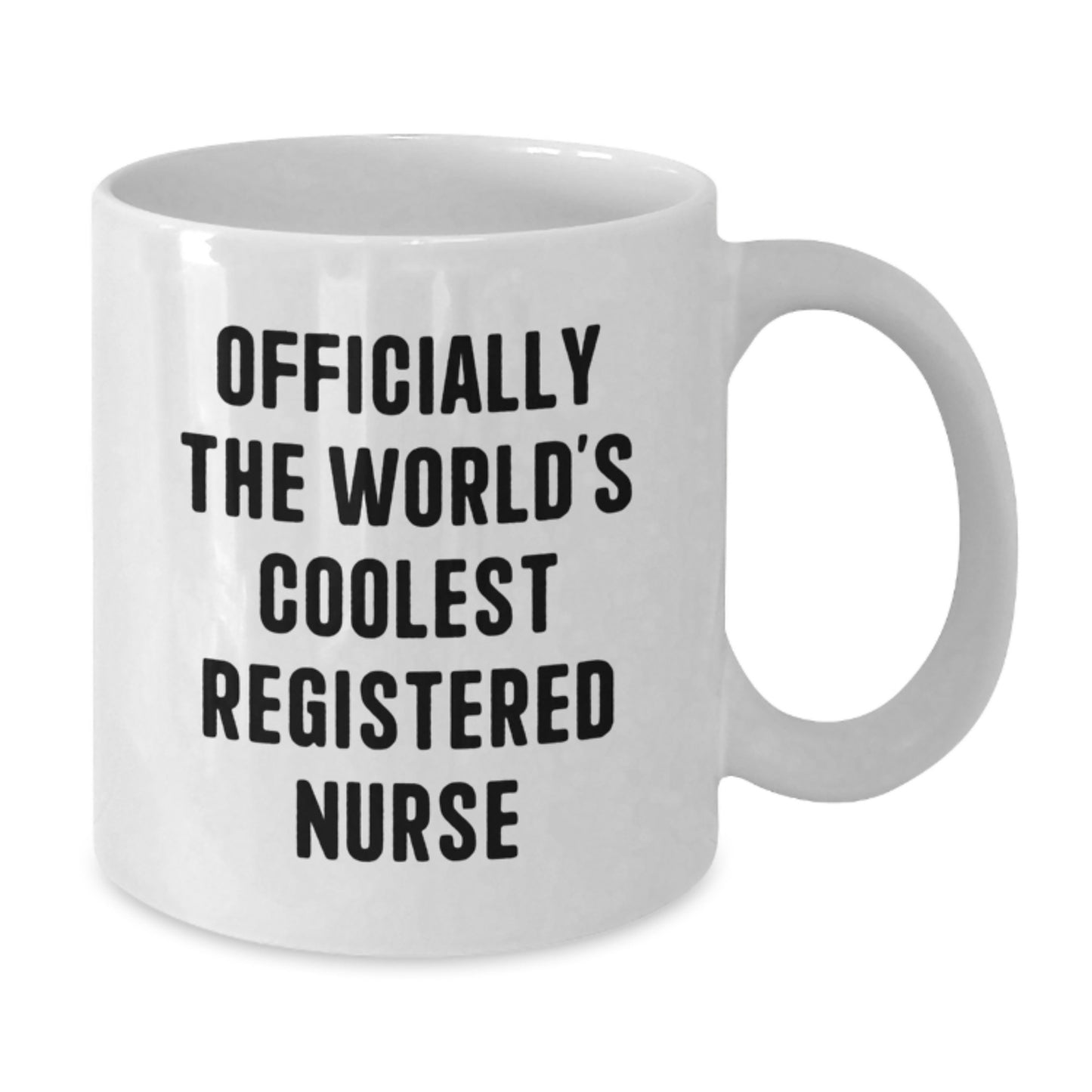 Funny Registered Nurse Gifts from Friends - Officially The World's Coolest Registered Nurse White Coffee Mug - 11oz or 15oz Ceramic Mug for Christmas - Additional