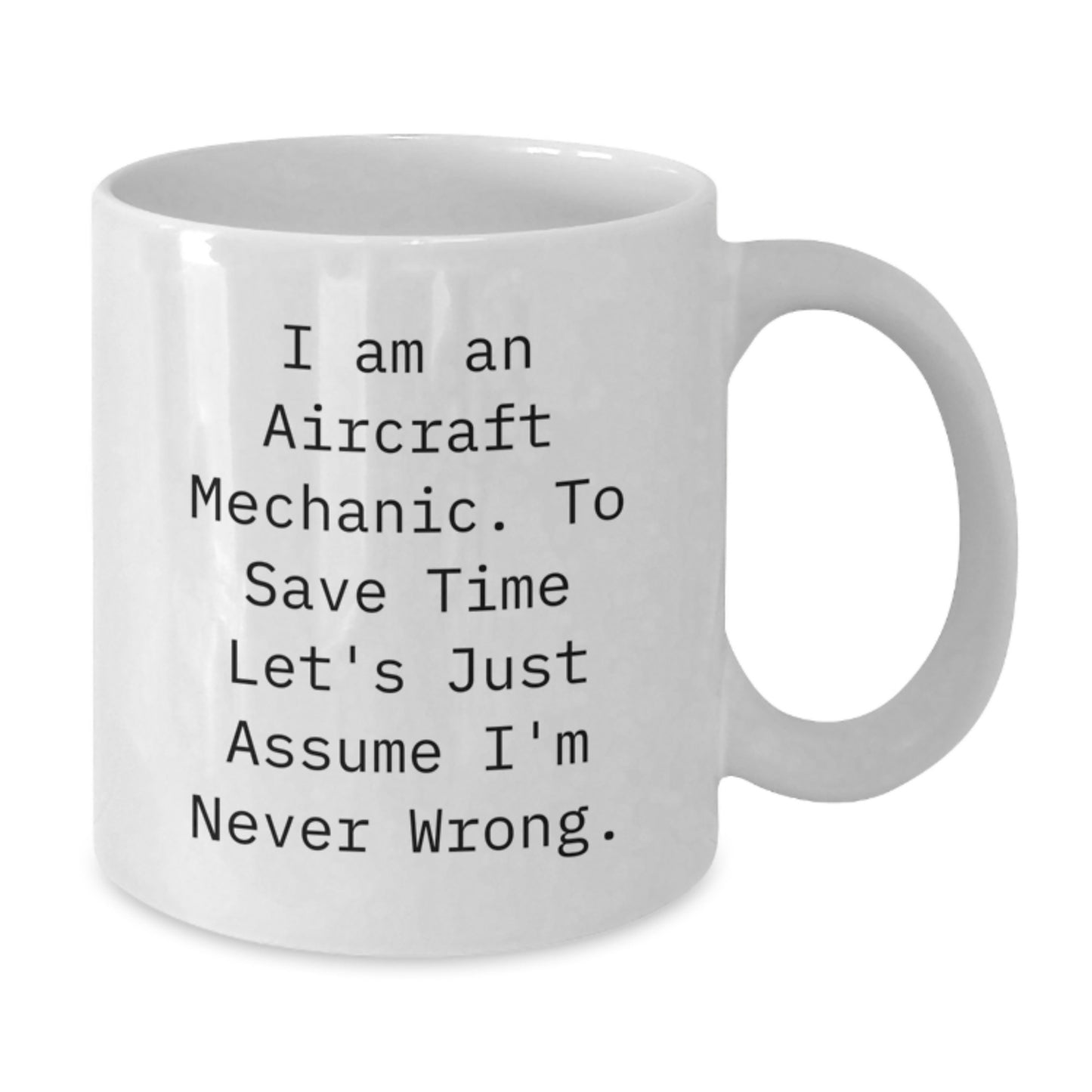 Aircraft Mechanic Humor Funny White Coffee Mug Gifts from Men Friends for Christmas - Additional