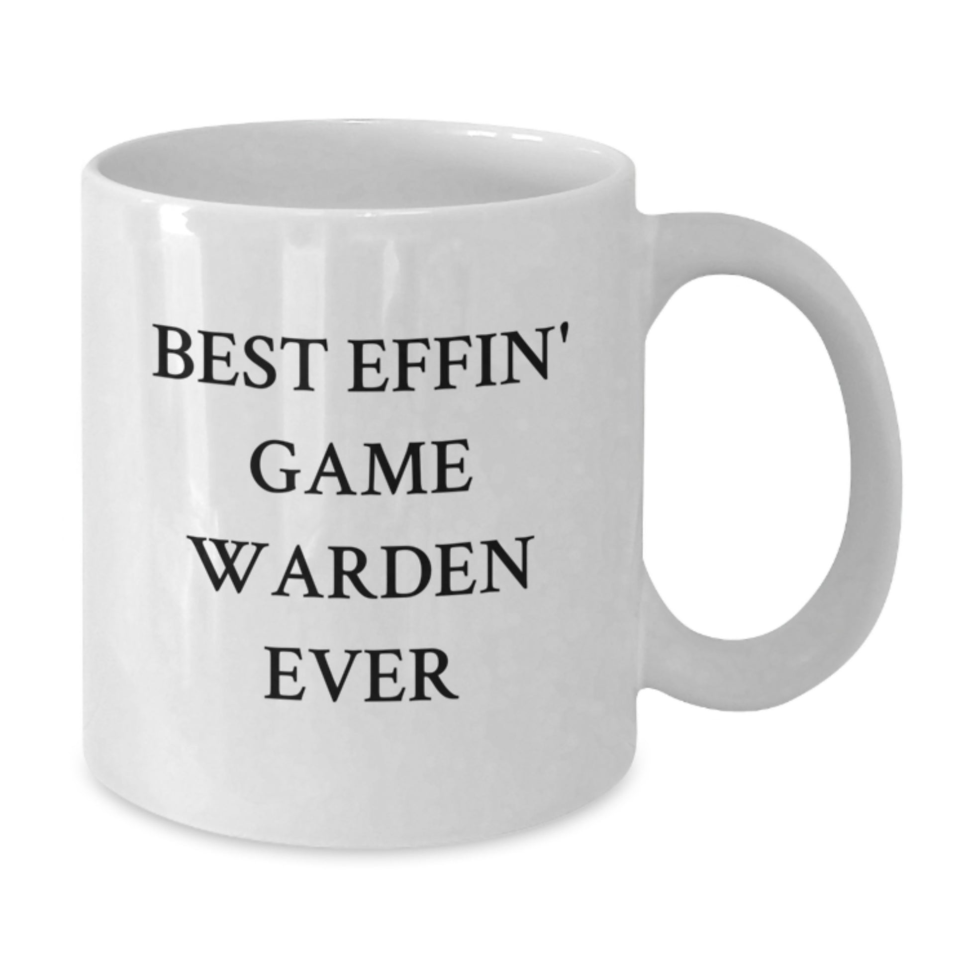 Funny Game Warden Gifts White Coffee Mug for Men or Women, Best Effin' Ever Quote, White Coffee Mug for Graduation Unique Gifts from Friends, Coworkers, or Family - Additional