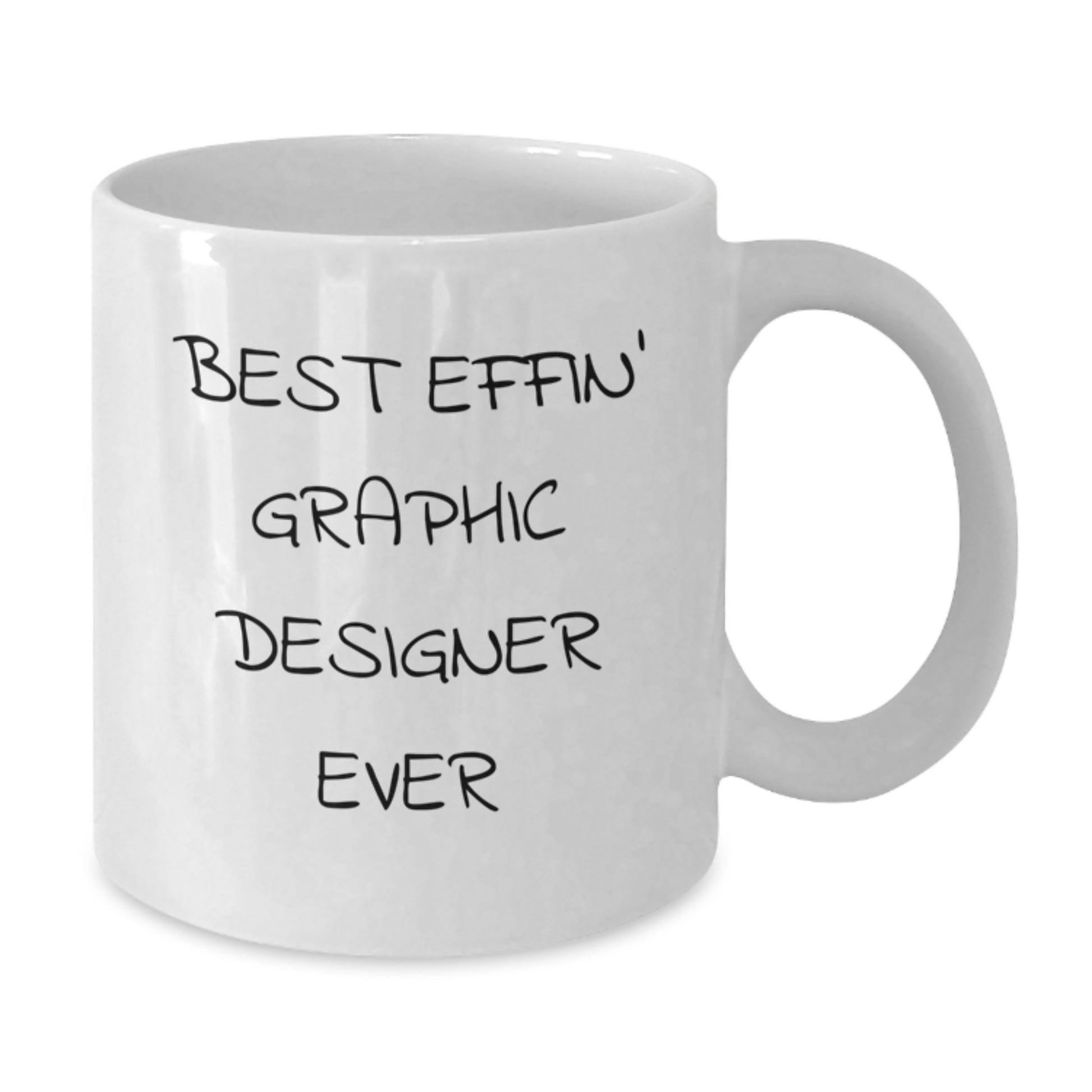 Funny Graphic Designer Gifts for Men, Unique White Coffee Mug from Friends, Best Effin' Graphic Designer Ever Quote - Additional