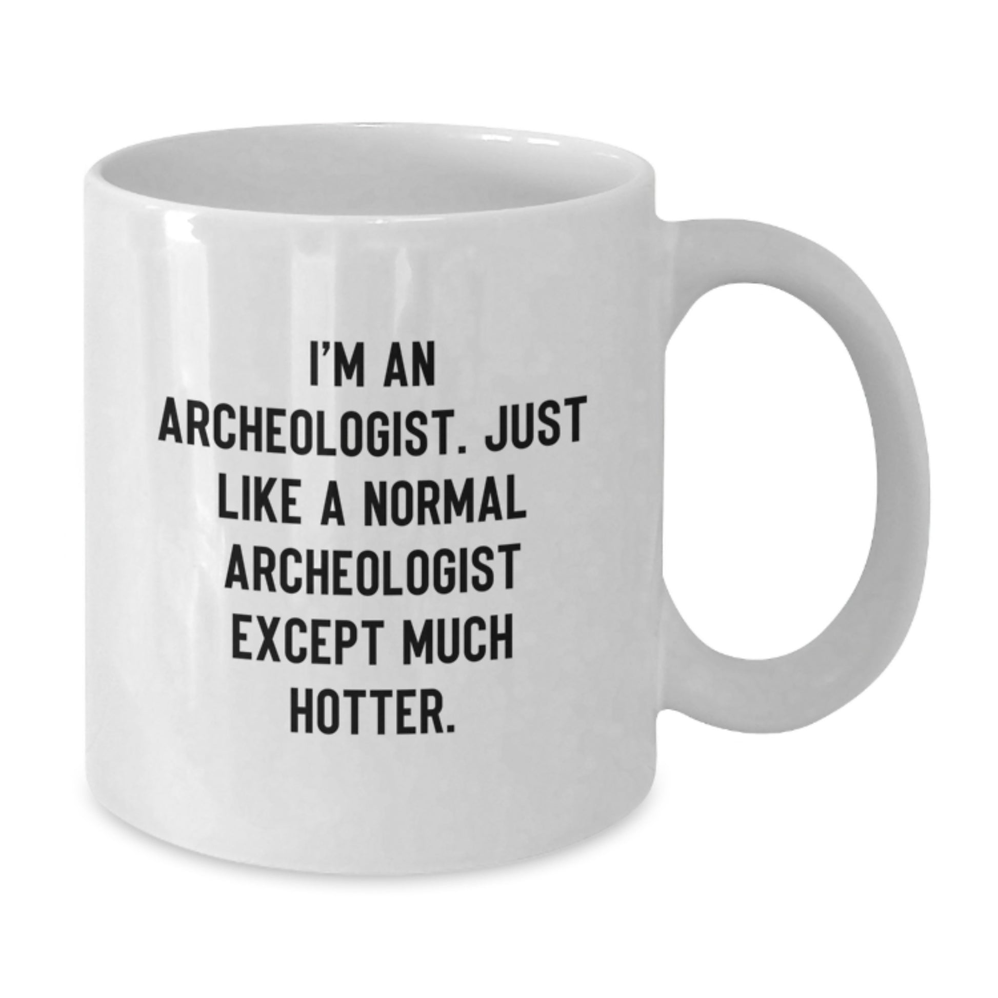 Funny Archeologist White Coffee Mug Gifts for Valentine's from Friends to Archeologist Lovers - Additional
